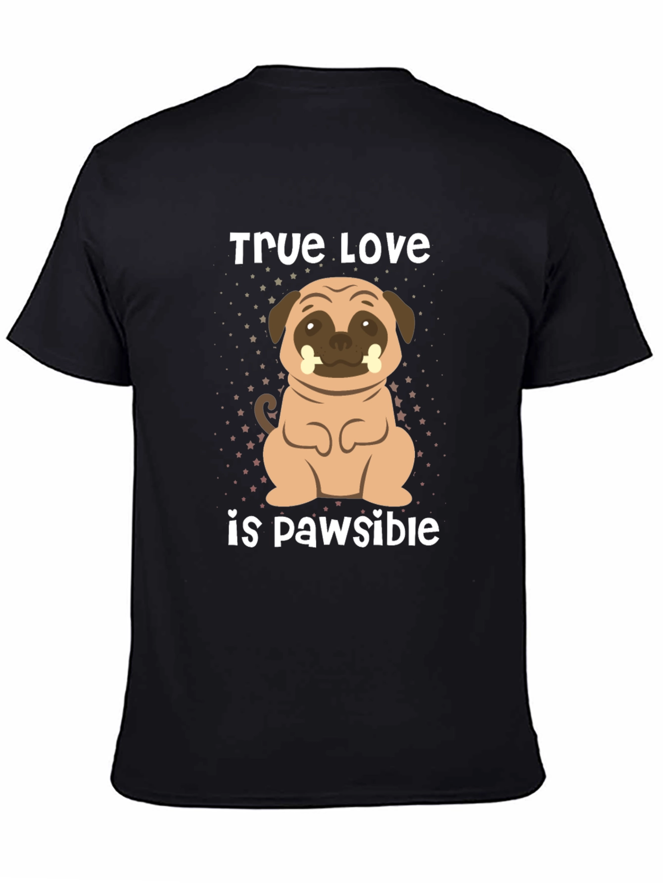 Black True Love is Pawsible Pug T-Shirt view 4