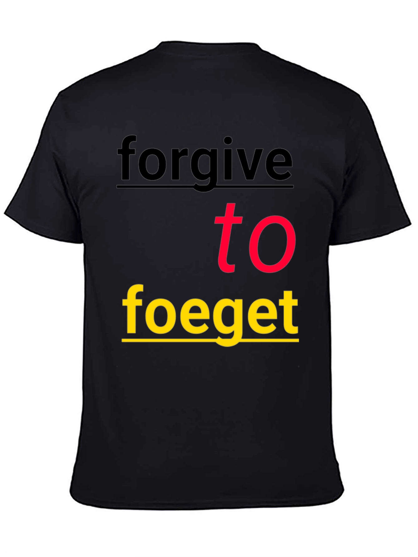 Black Forgive To Forget Graphic Tee - Stylish Black T-Shirt view 4