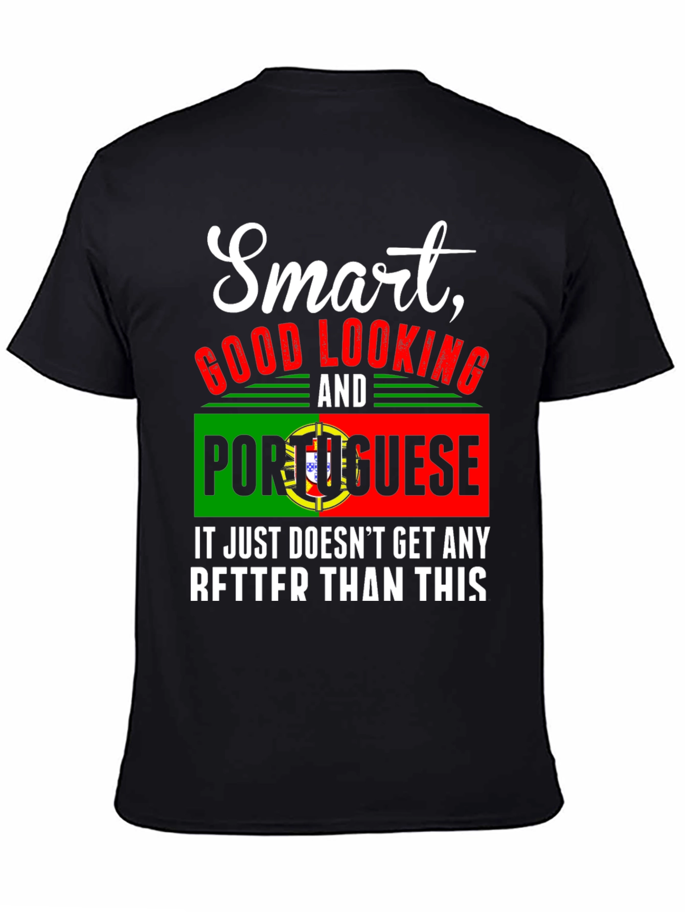 Black Smart Good Looking Portuguese Graphic Tee view 4