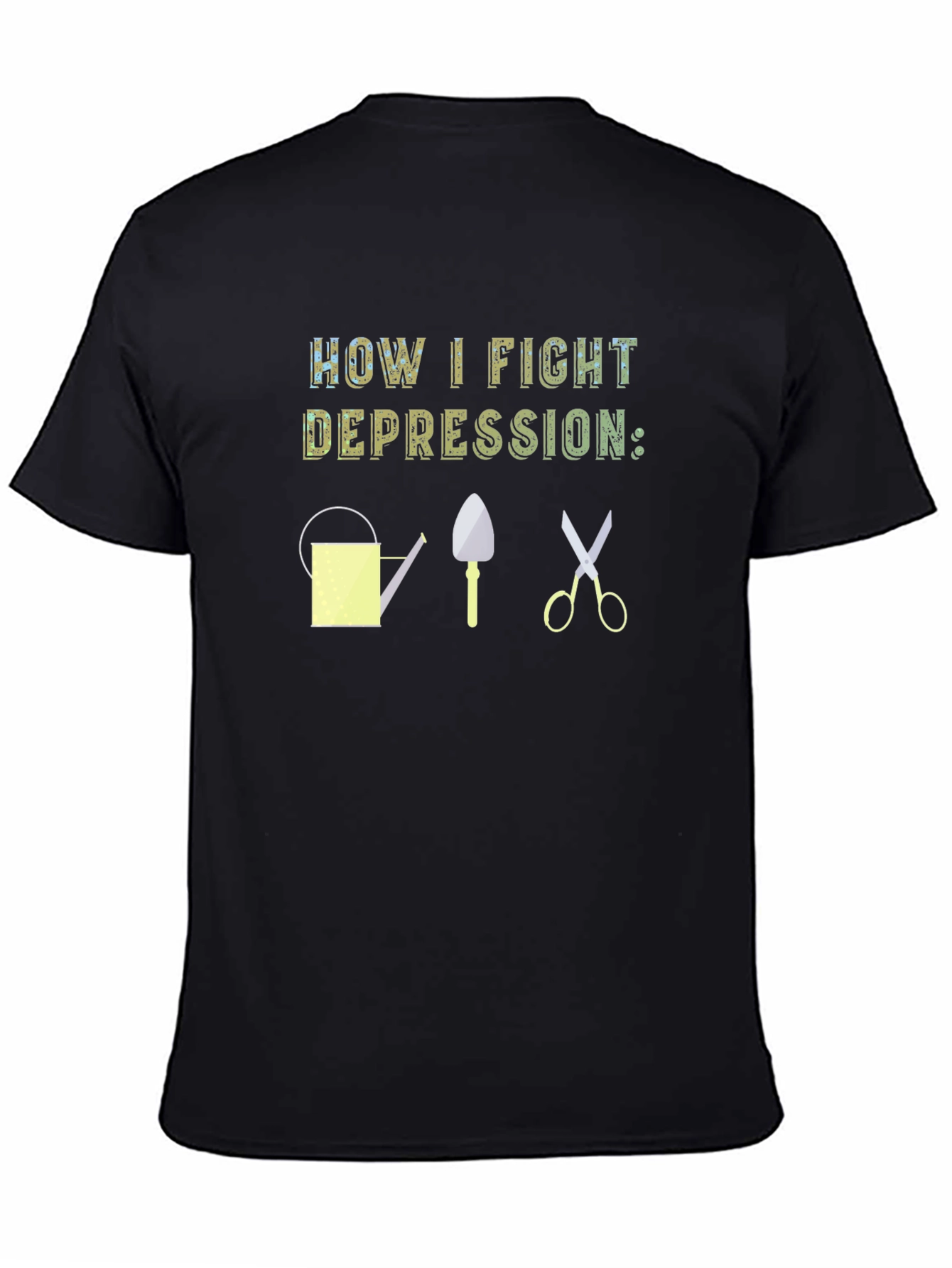 Black How I Fight Depression Gardening T-Shirt view 4