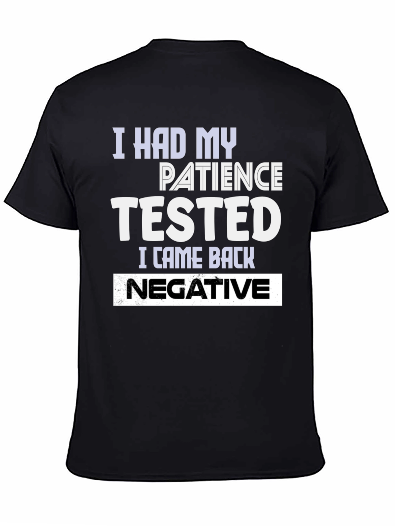 Black Patience Tested Negative Funny Graphic T-Shirt view 4
