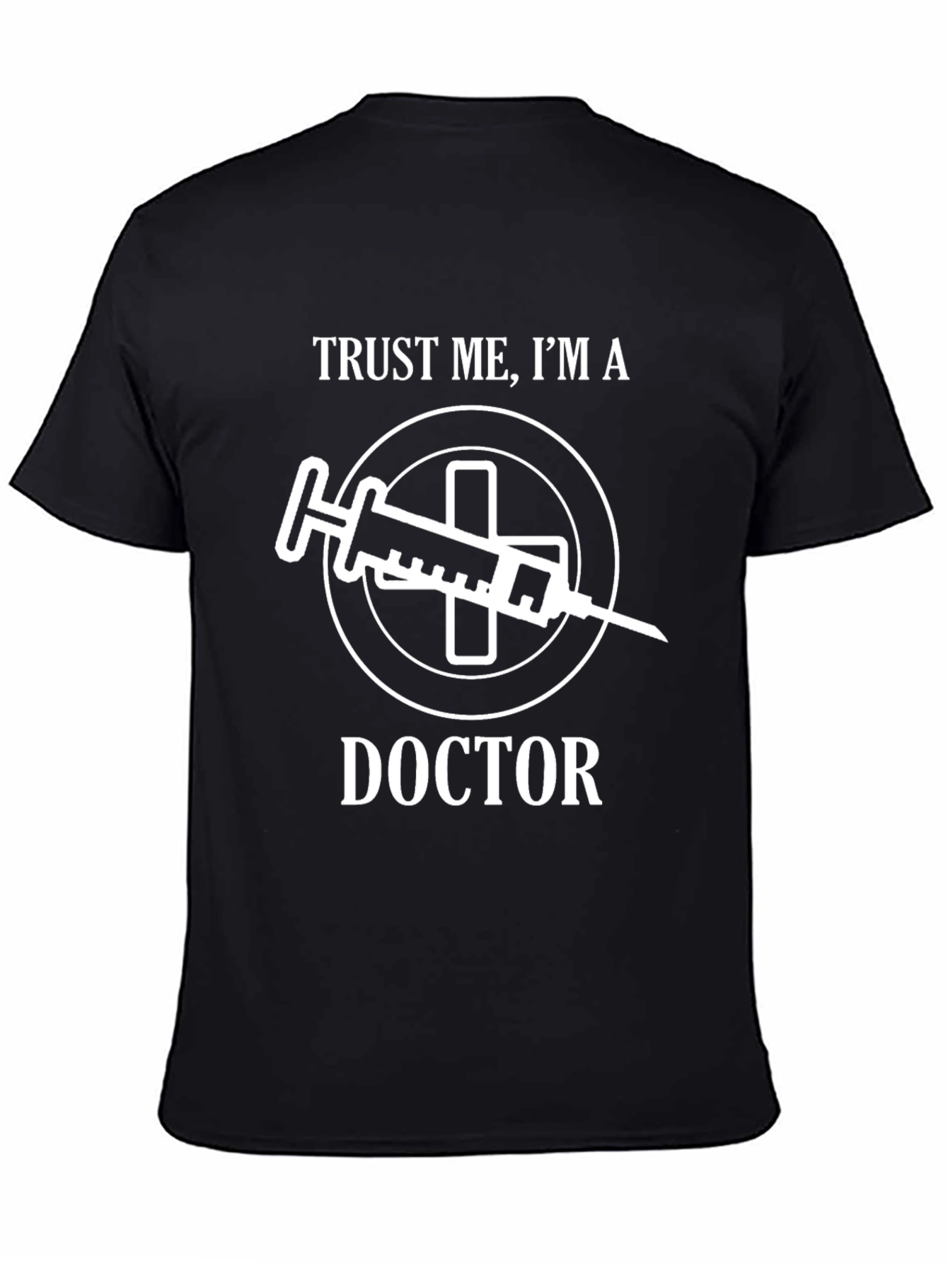 Black Trust Me I'm a Doctor T-Shirt Funny Medical Tee view 4