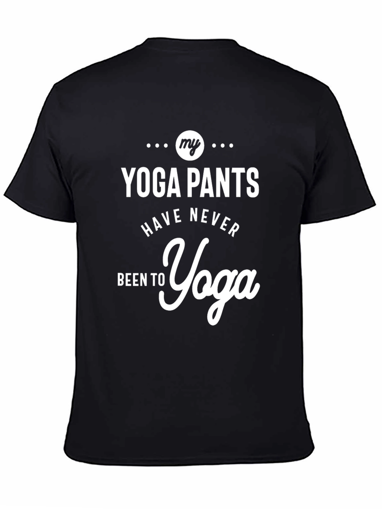 Black My Yoga Pants Funny Graphic Tee view 4