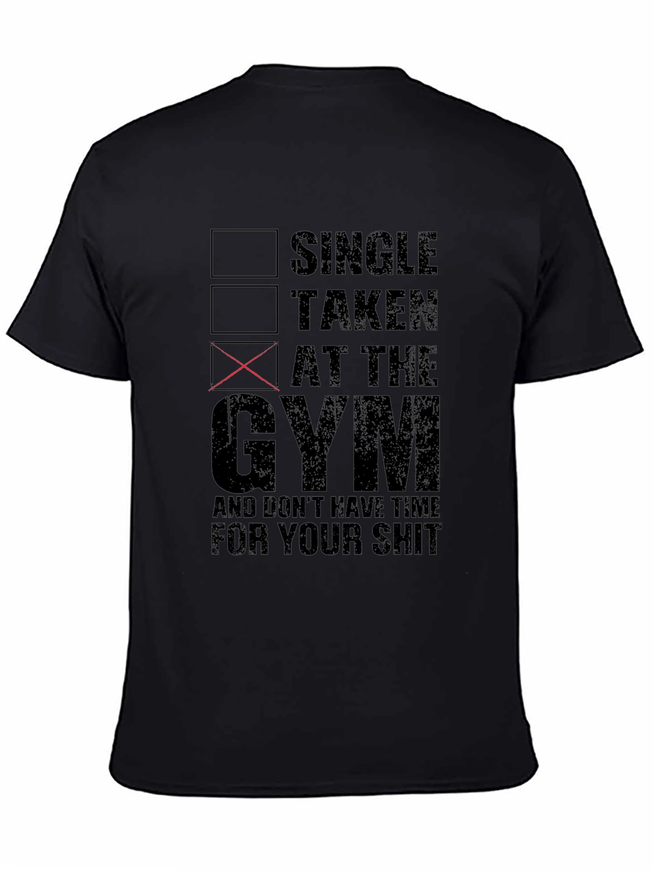 Black Gym Life T-Shirt: Single, Taken, At The Gym view 4
