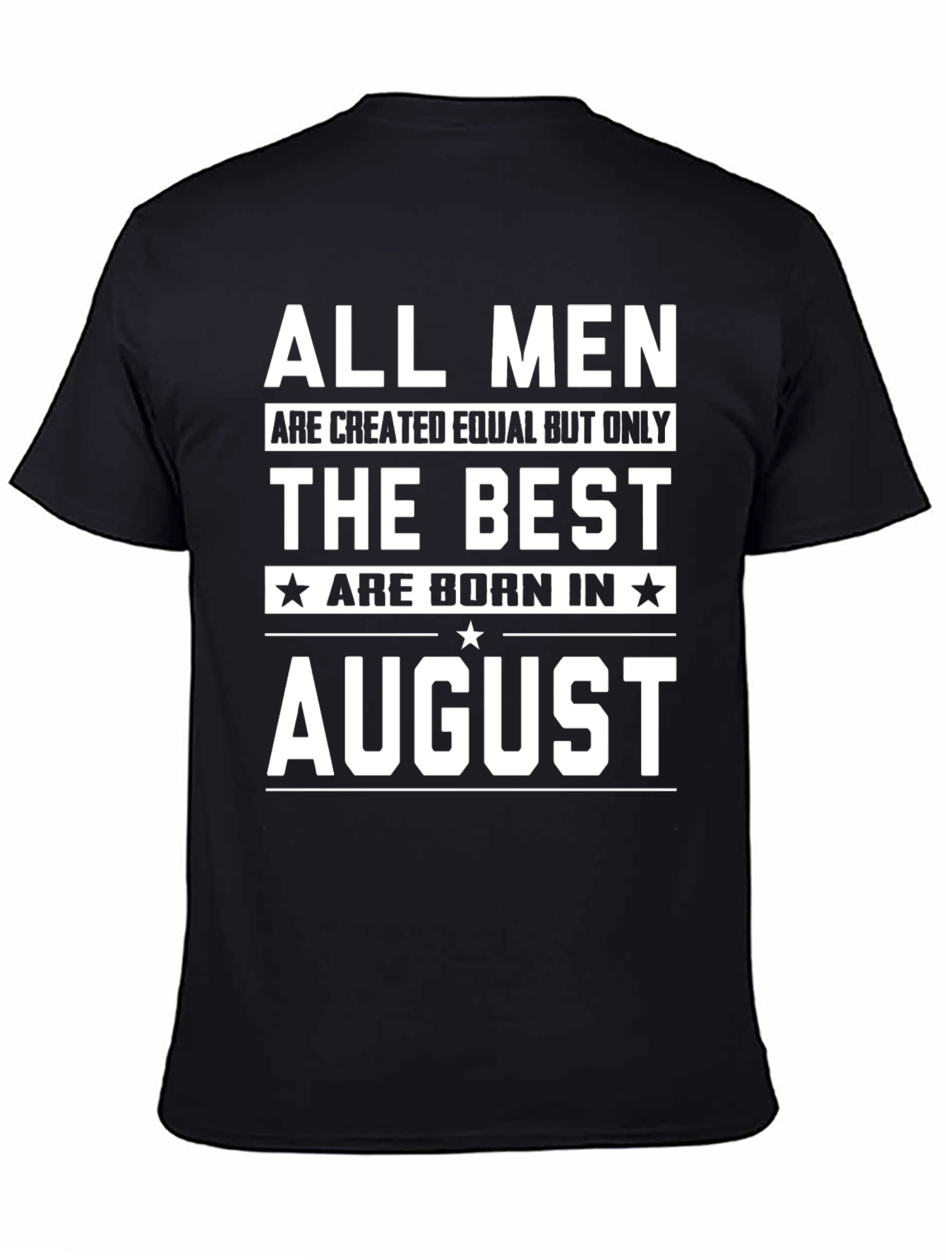 Black All Men Are Created Equal - August Birthday T-Shirt view 4