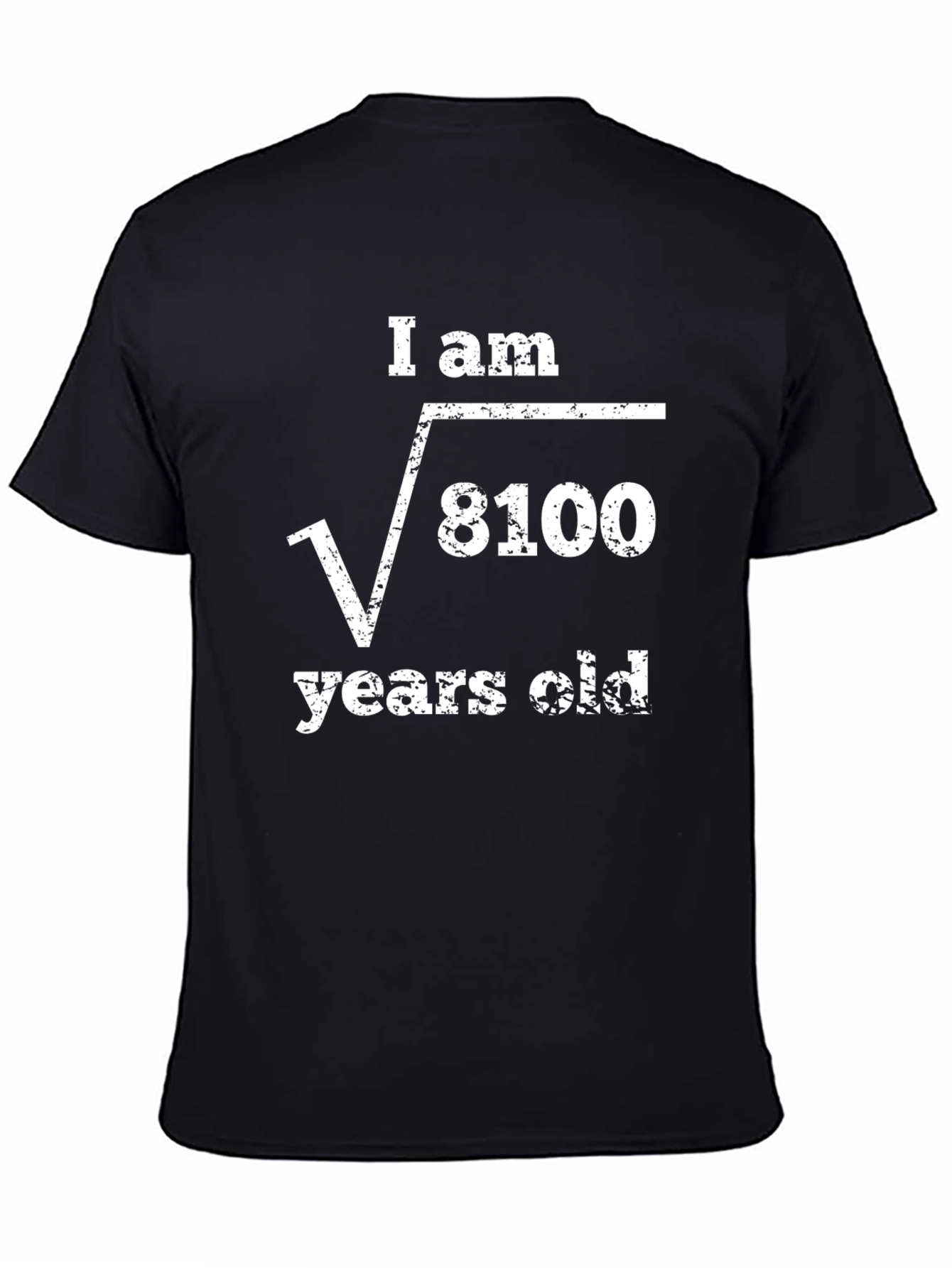 Black I Am Root of 8100 Years Old - Funny Math T-Shirt view 4