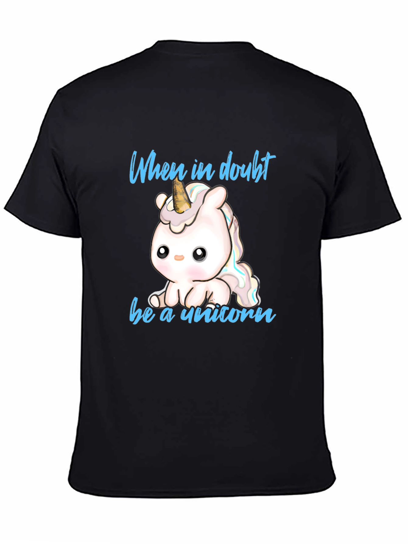 Black Cute Unicorn T-Shirt - When in Doubt Be a Unicorn view 4
