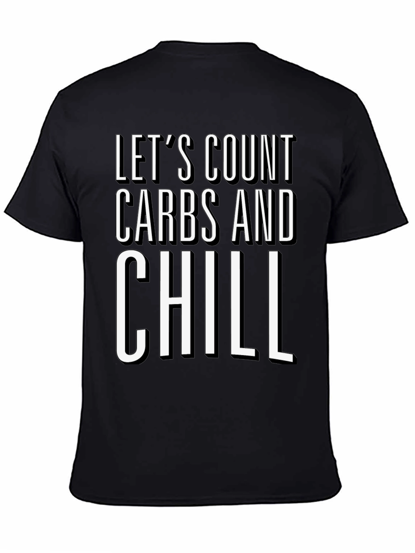 Black Let's Count Carbs and Chill Black Graphic T-Shirt view 4