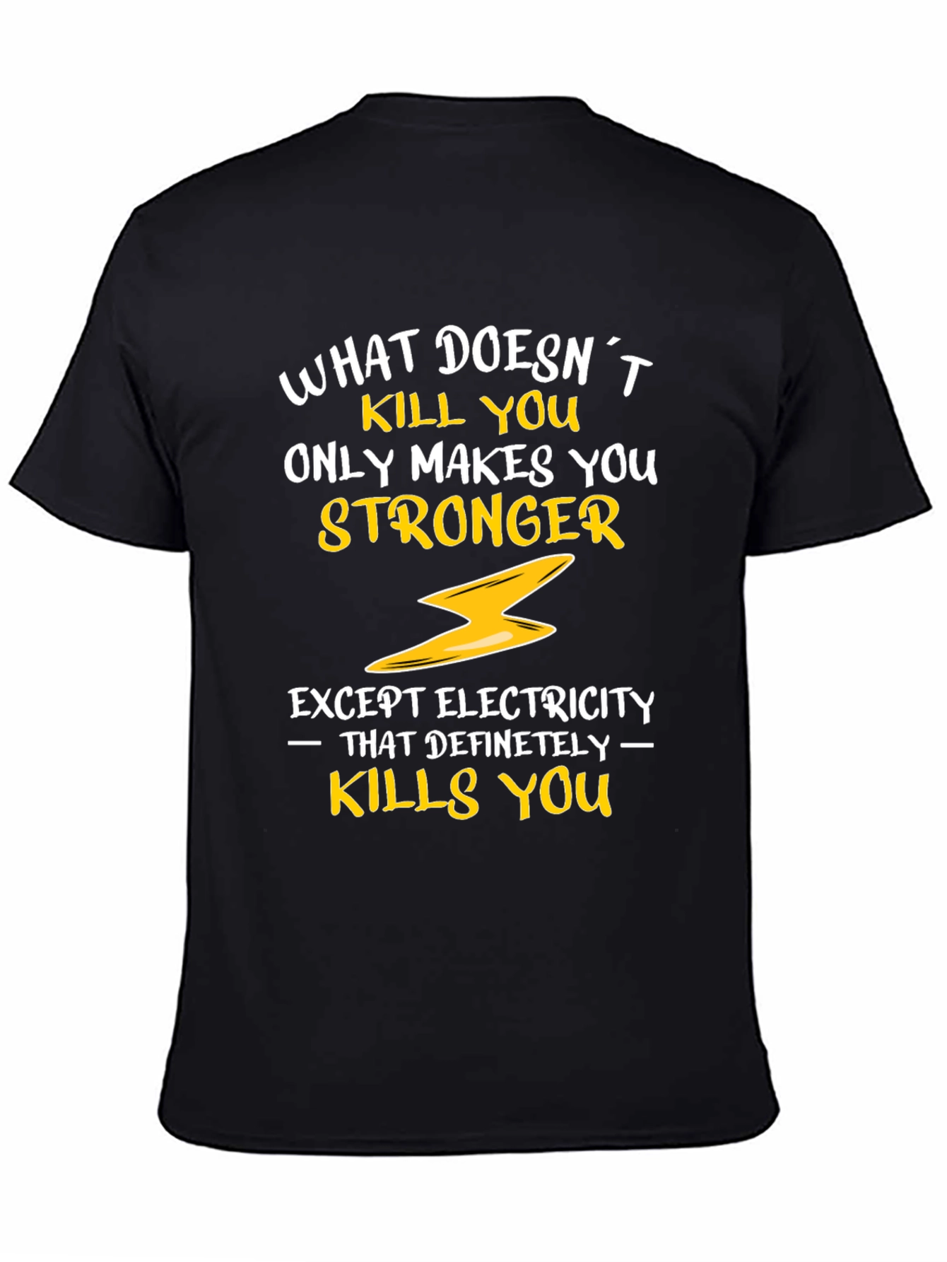 Black Funny Electricity T-Shirt - What Doesn't Kill You view 4
