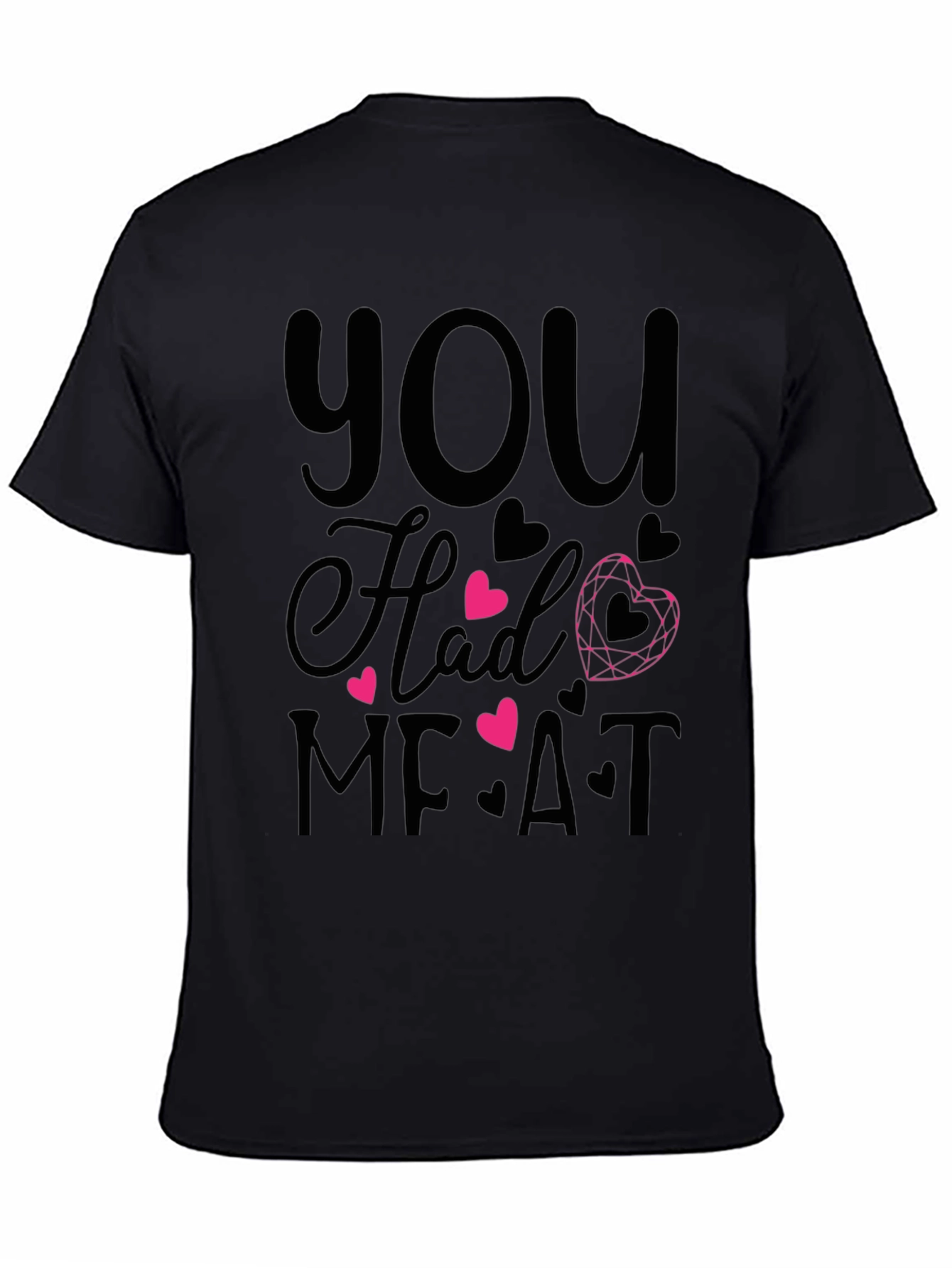 Black You Had Me At Meat Graphic T-Shirt view 4