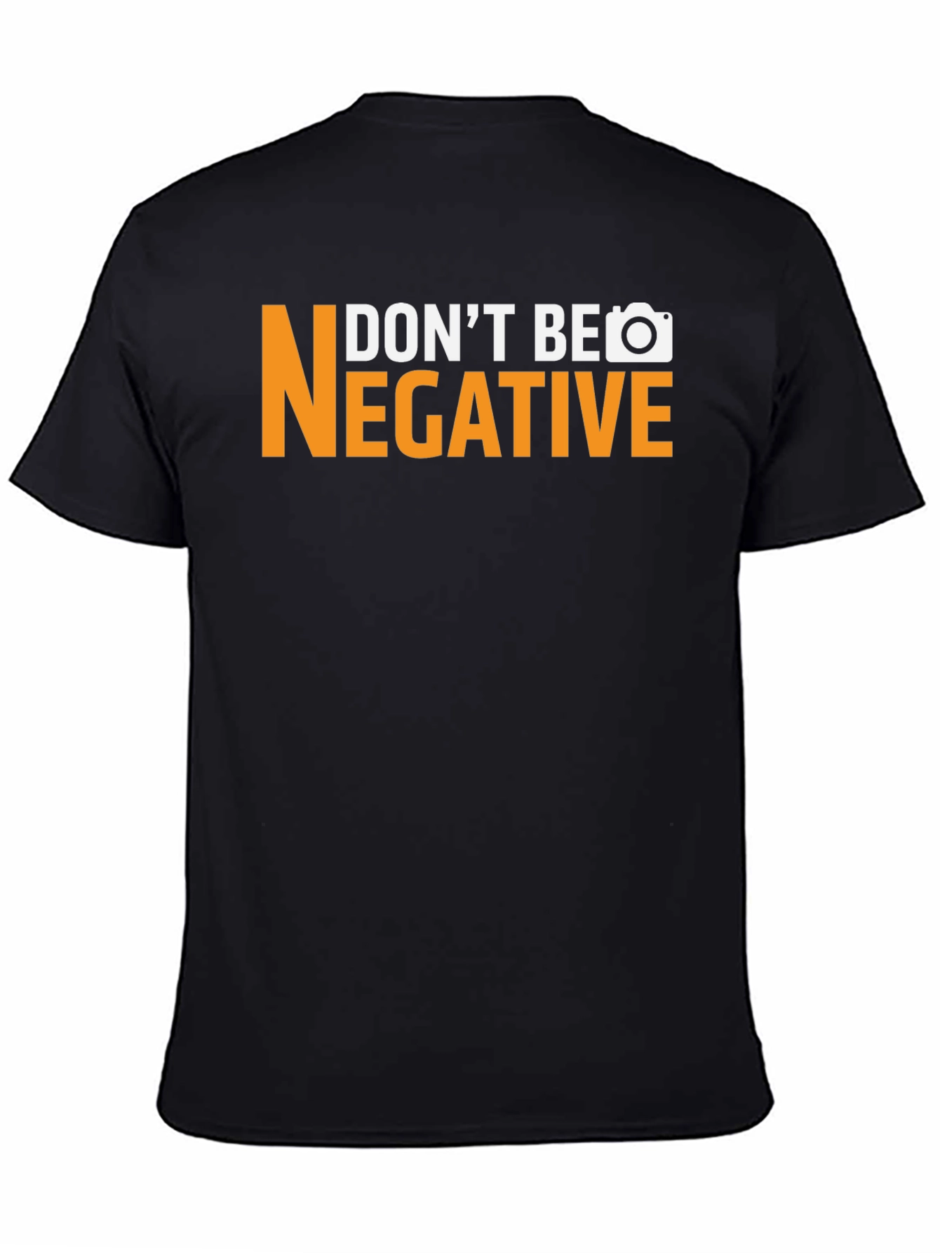 Black Don't Be Negative Funny Camera T-Shirt view 4