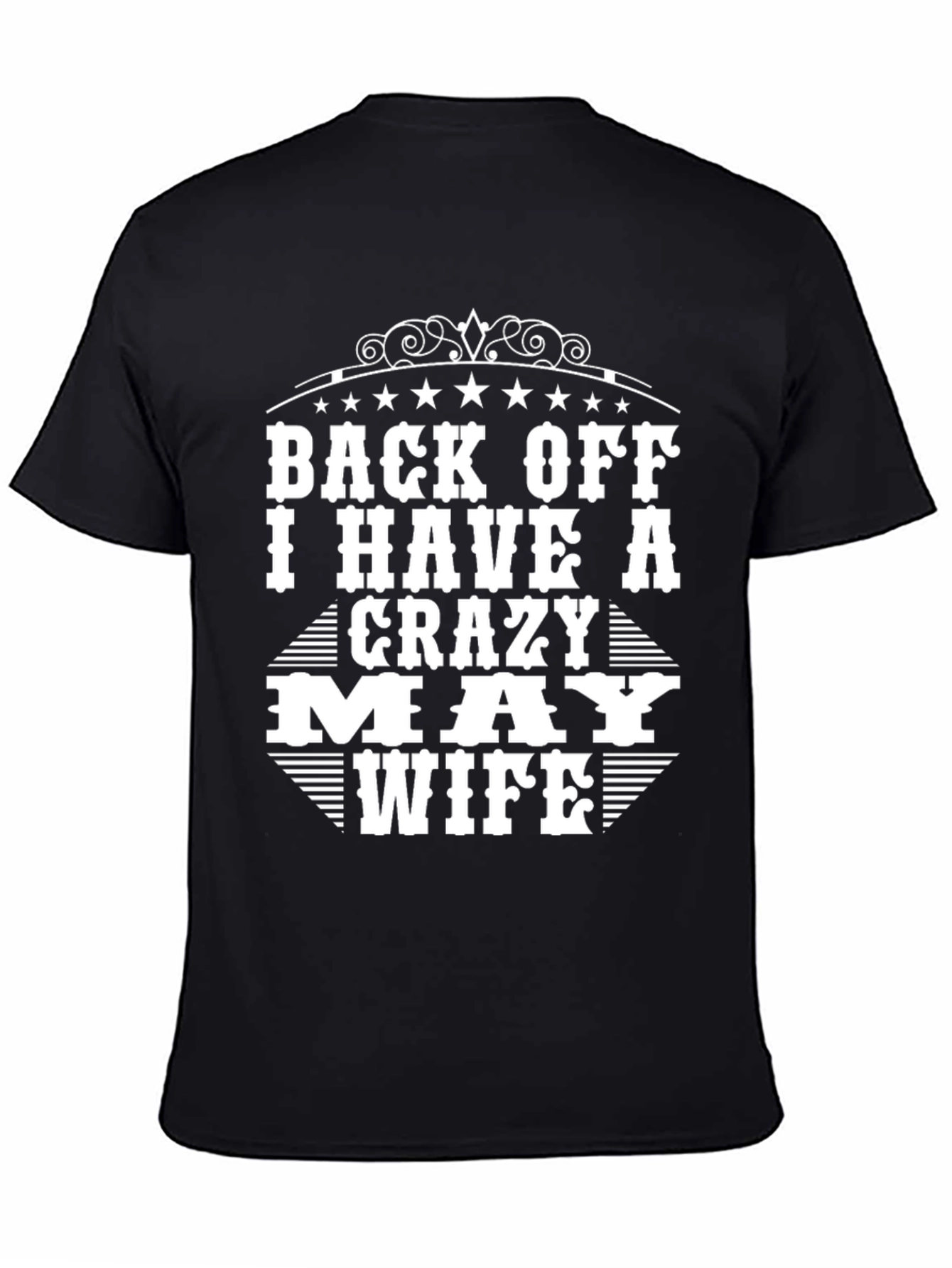 Black Back Off I Have A Crazy May Wife Black T-Shirt view 4