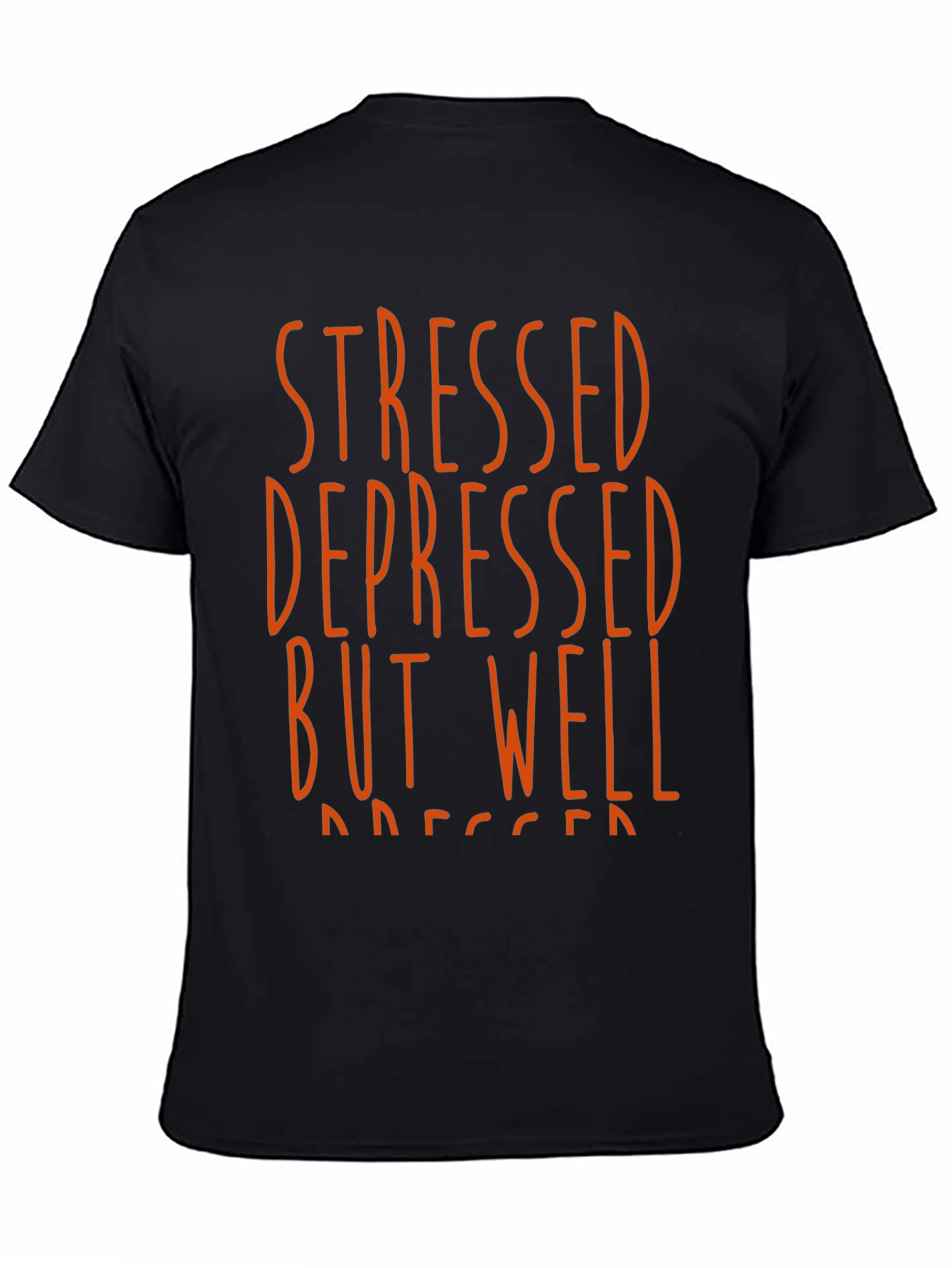 Black Stressed Depressed But Well Dressed Tee view 4