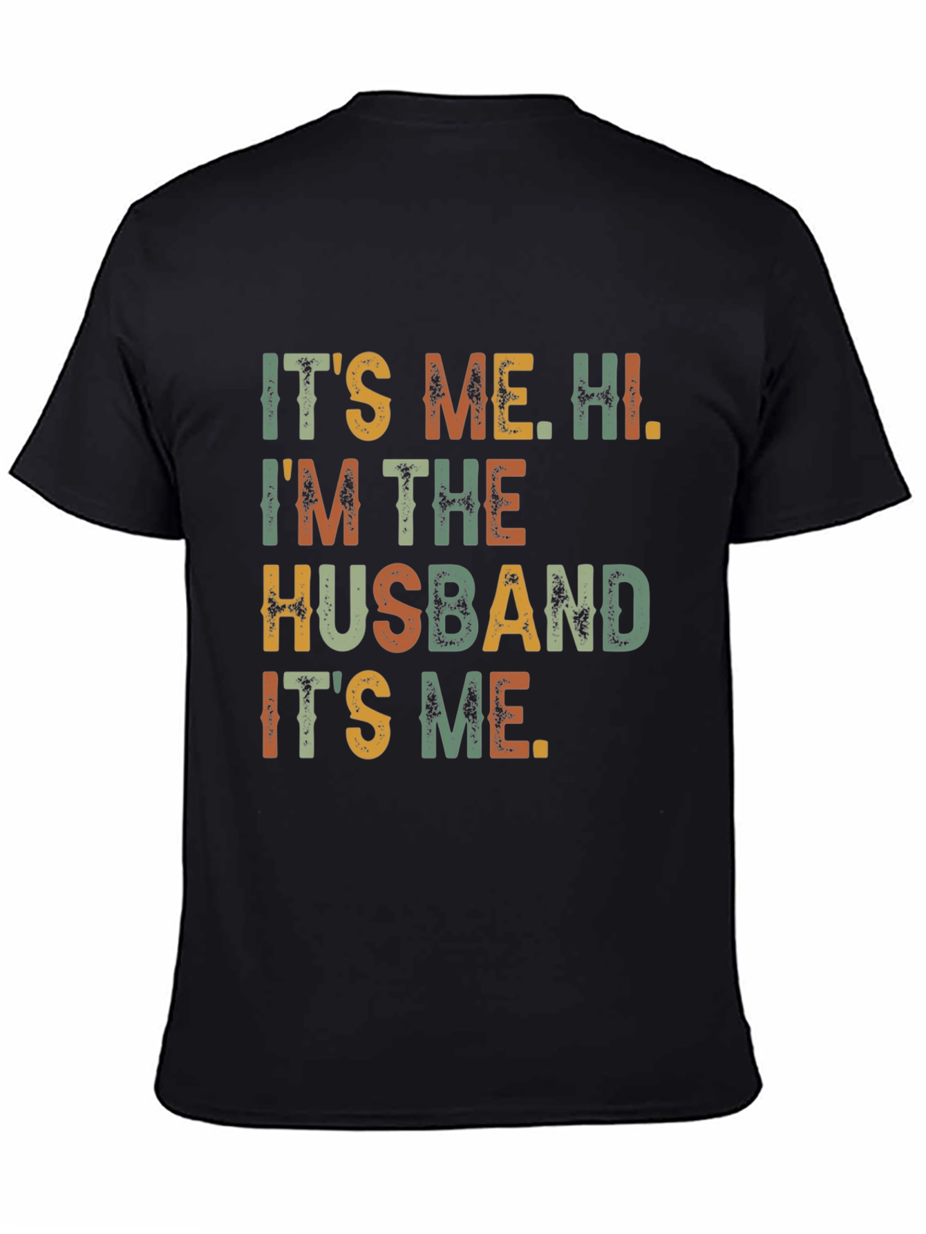 Black It's Me, Hi, I'm The Husband Funny T-Shirt view 4