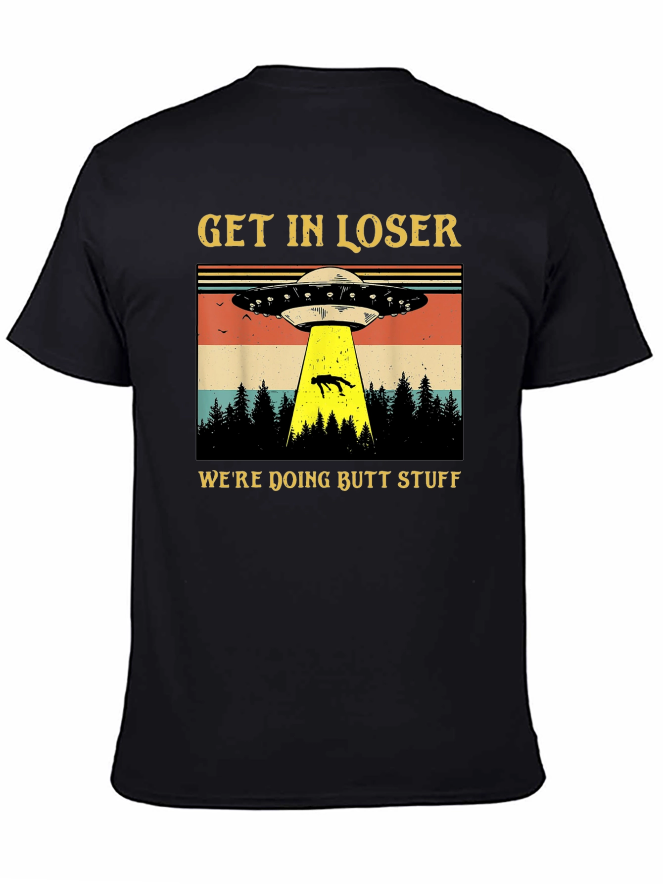 Black Get In Loser UFO T-Shirt view 4