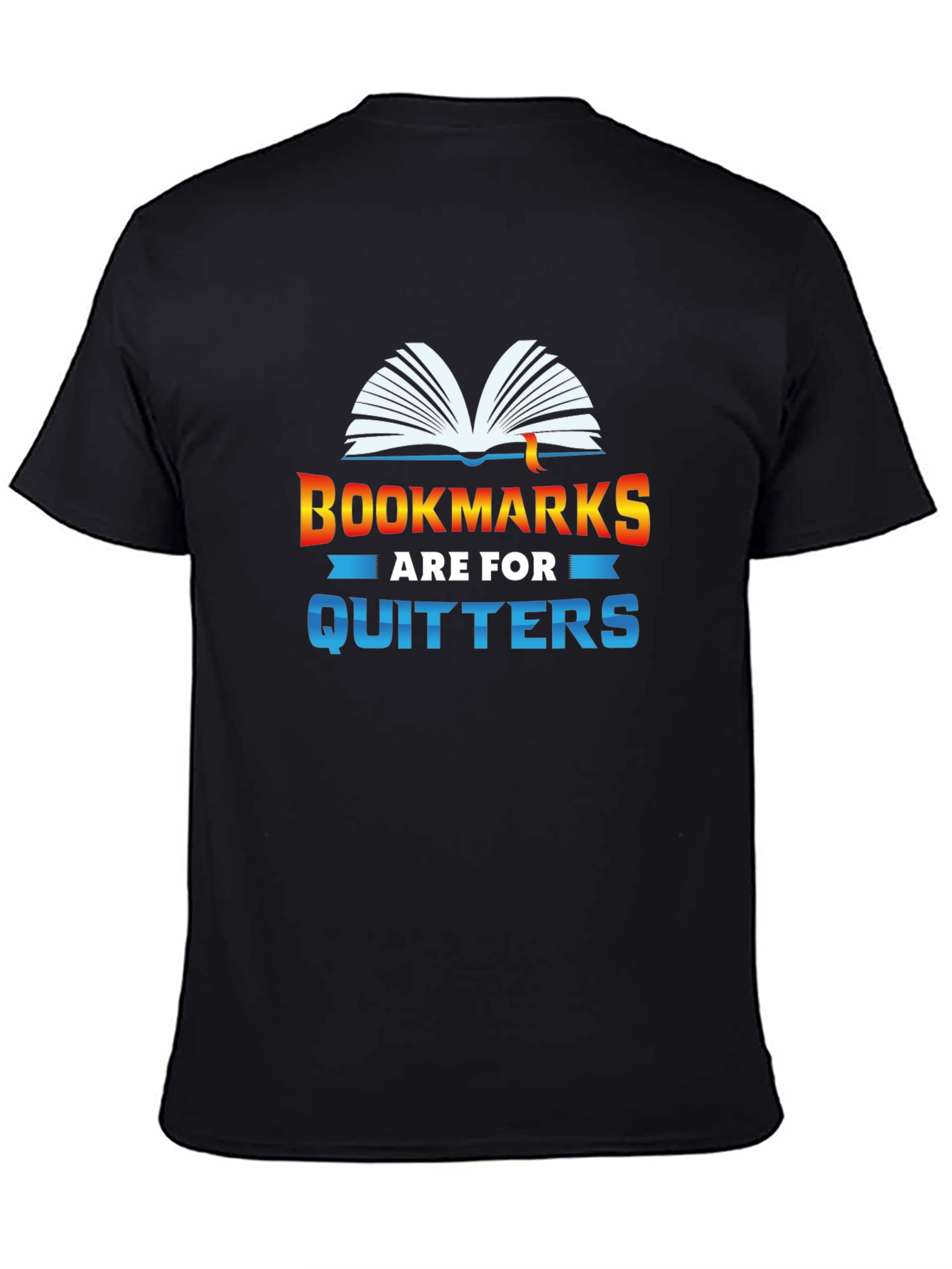 Black Bookmarks are for Quitters Graphic Tee view 4