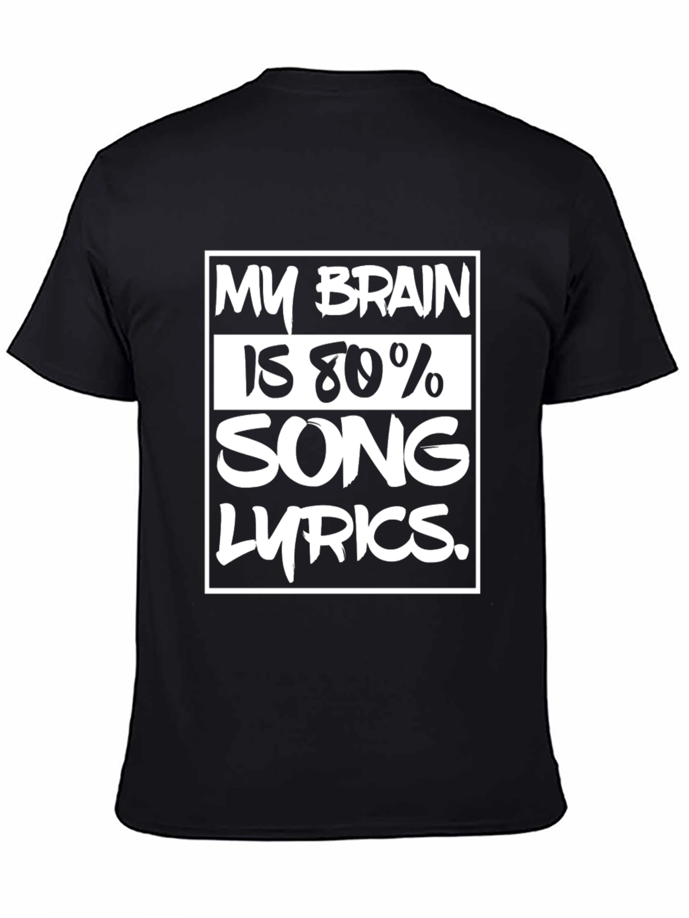 Black My Brain is 80% Song Lyrics T-Shirt view 4