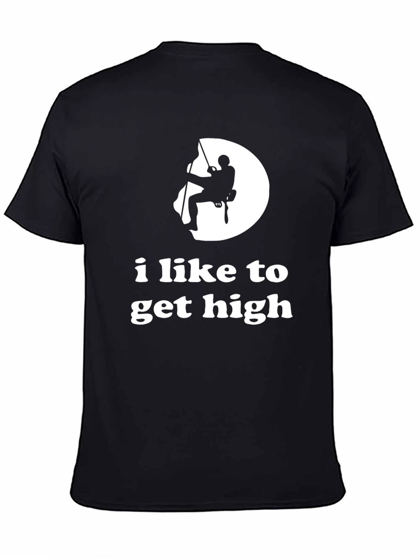 Black I Like To Get High T-Shirt Climbing Humor Tee view 4