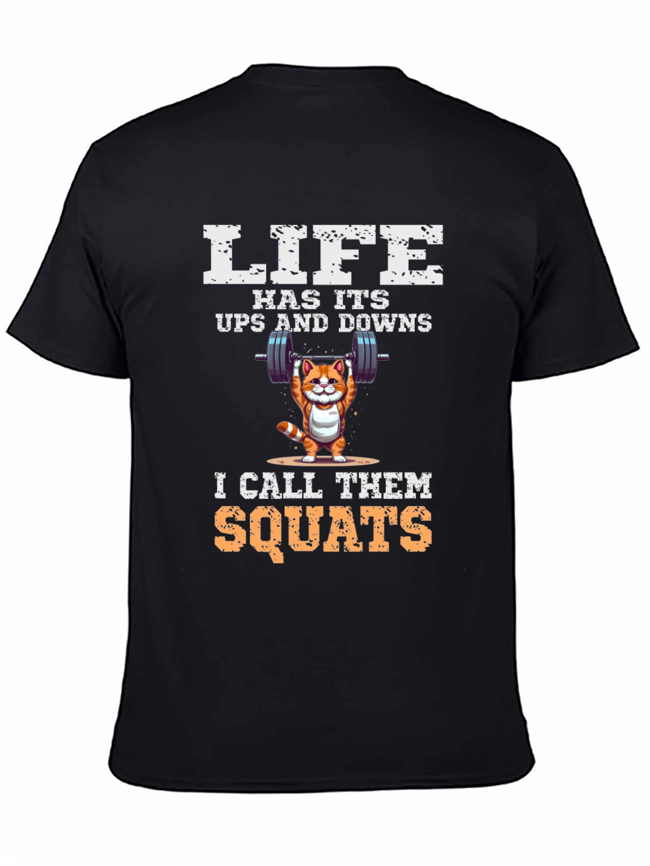 Black Life is Squats T-Shirt - Funny Workout Cat Design view 4