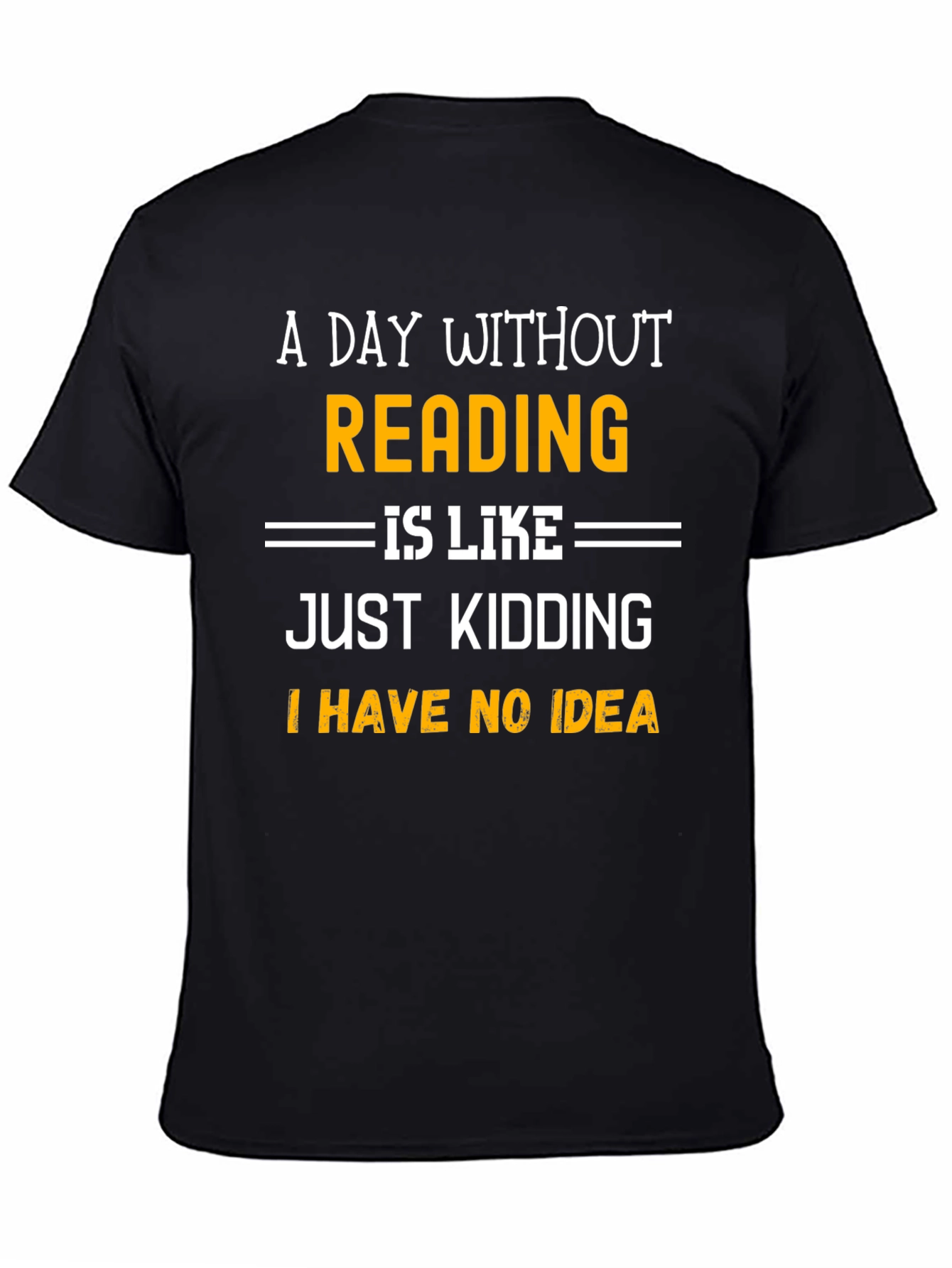 Black Funny Reading T-Shirt: A Day Without Reading view 4