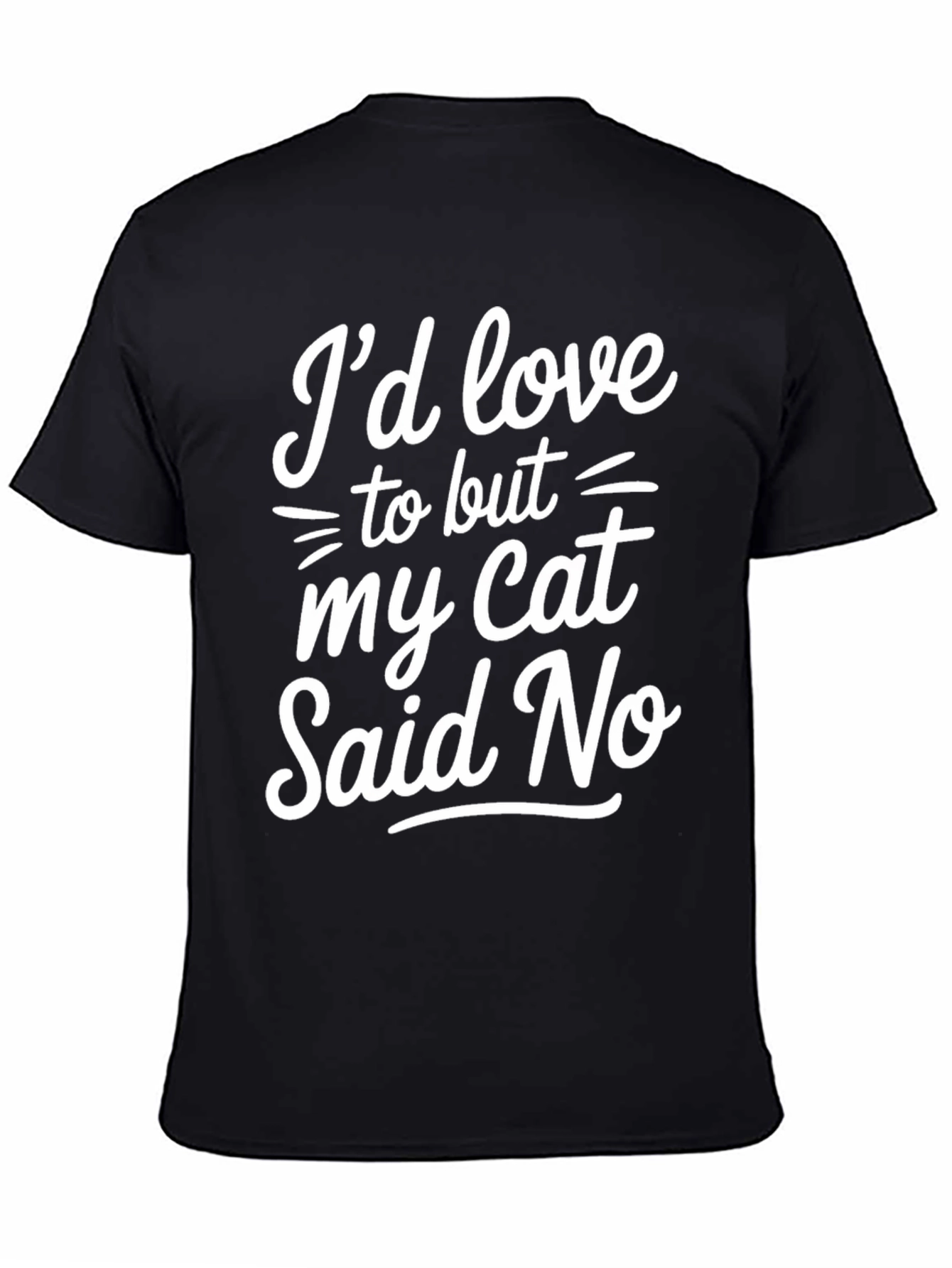 Black Funny Cat Lover T-Shirt - I'd Love To But My Cat Said No view 4