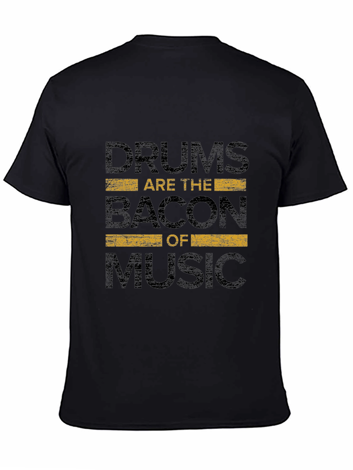 Black Drums Are The Bacon of Music - Graphic T-Shirt view 4