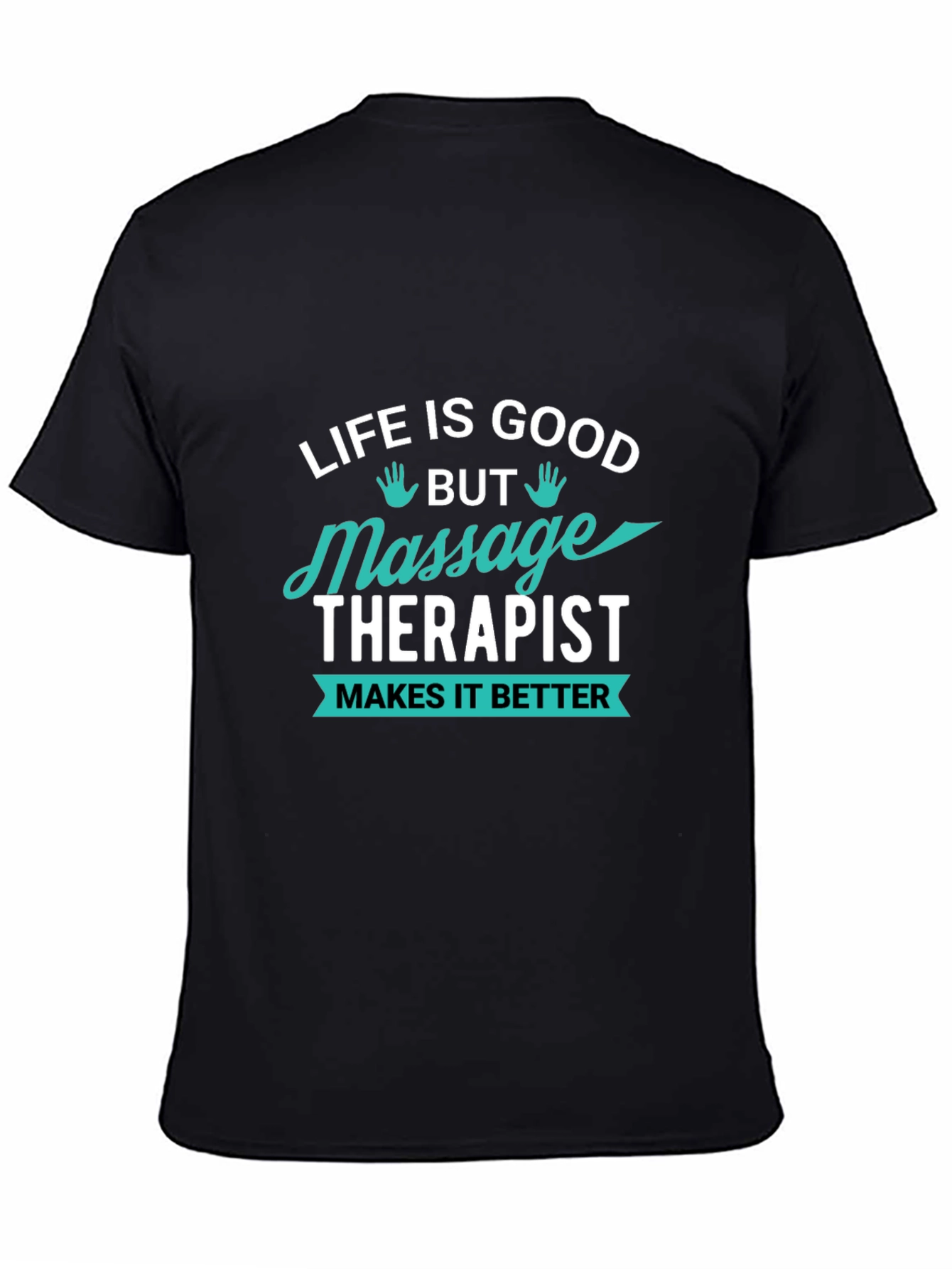 Black Massage Therapist T-Shirt - Life Is Good view 4