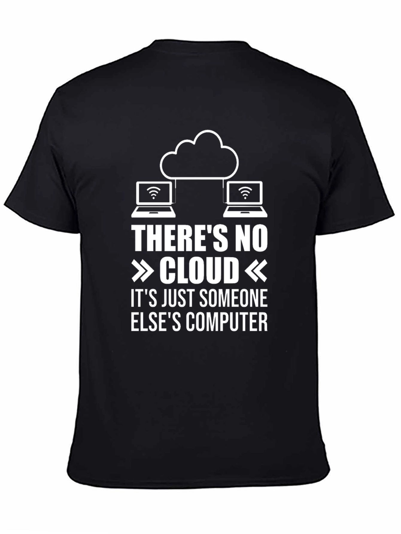 Black Funny Cloud Computing T-Shirt: No Cloud, Someone Else's Computer view 4