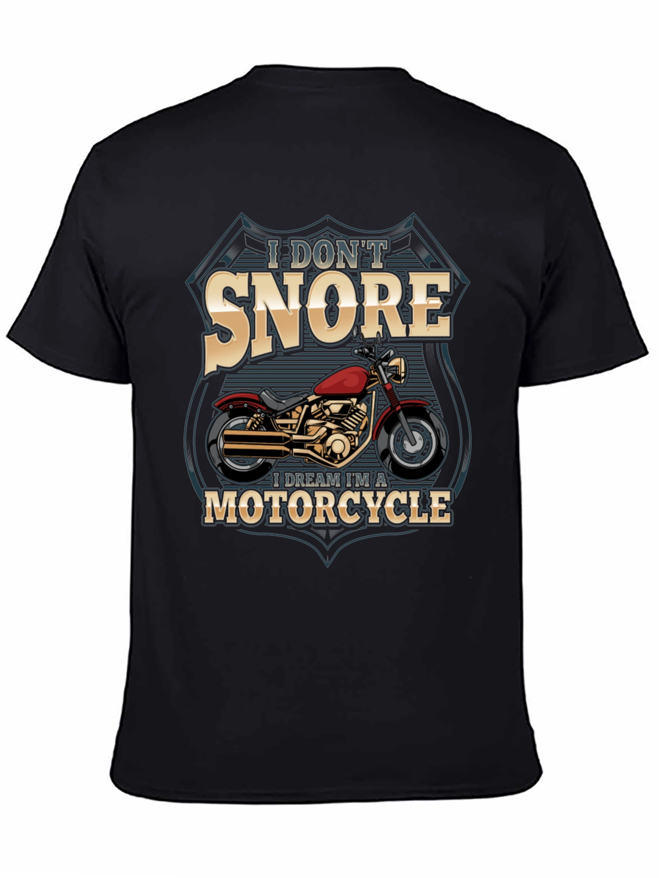 Black Motorcycle Dream T-Shirt - I Don't Snore view 4