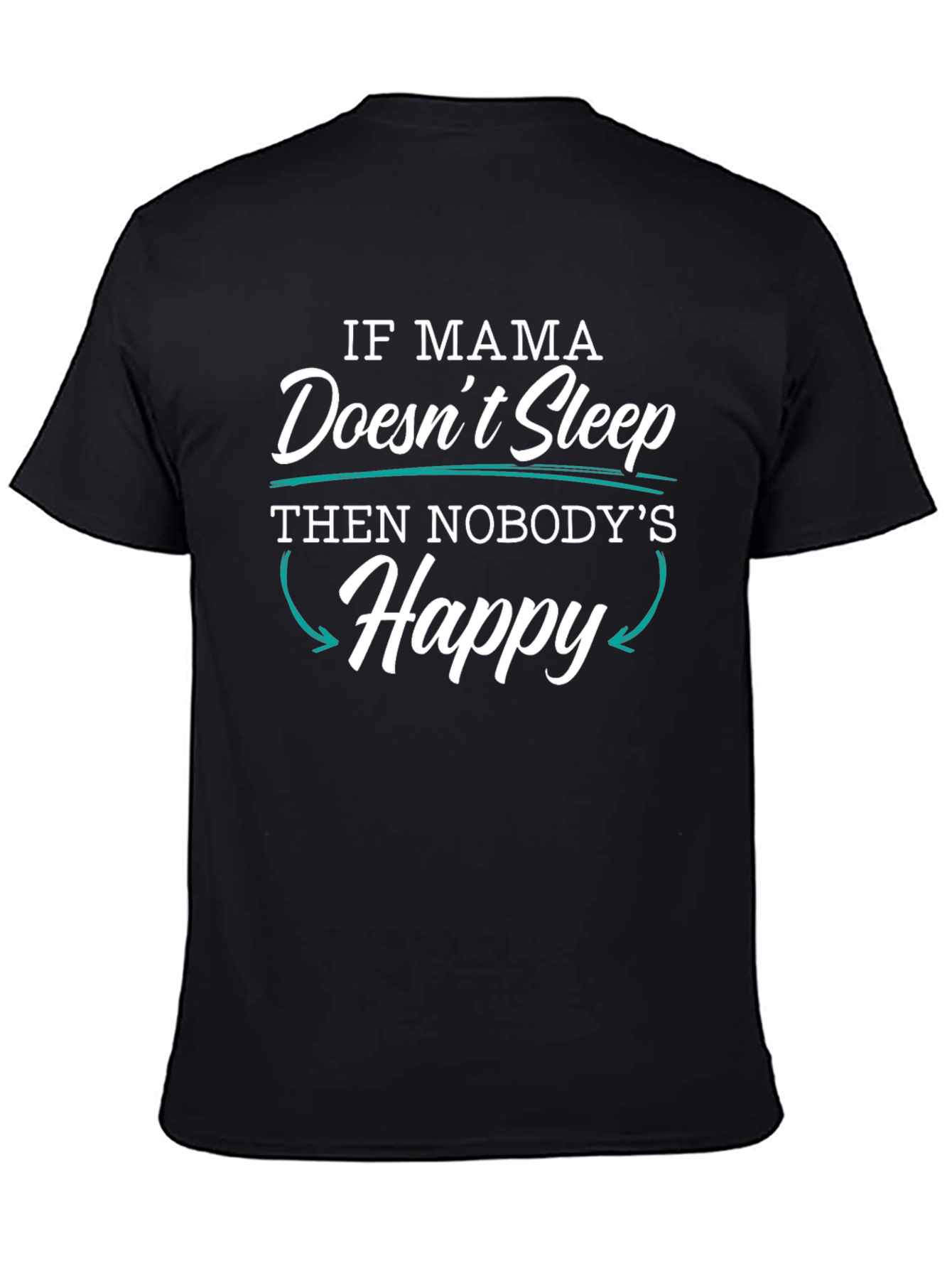 Black If Mama Doesn't Sleep Funny Novelty T-Shirt view 4