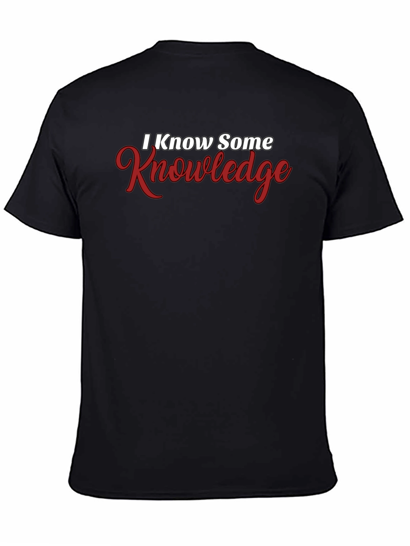 Black I Know Some Knowledge Graphic T-Shirt - Black Crew Neck view 4