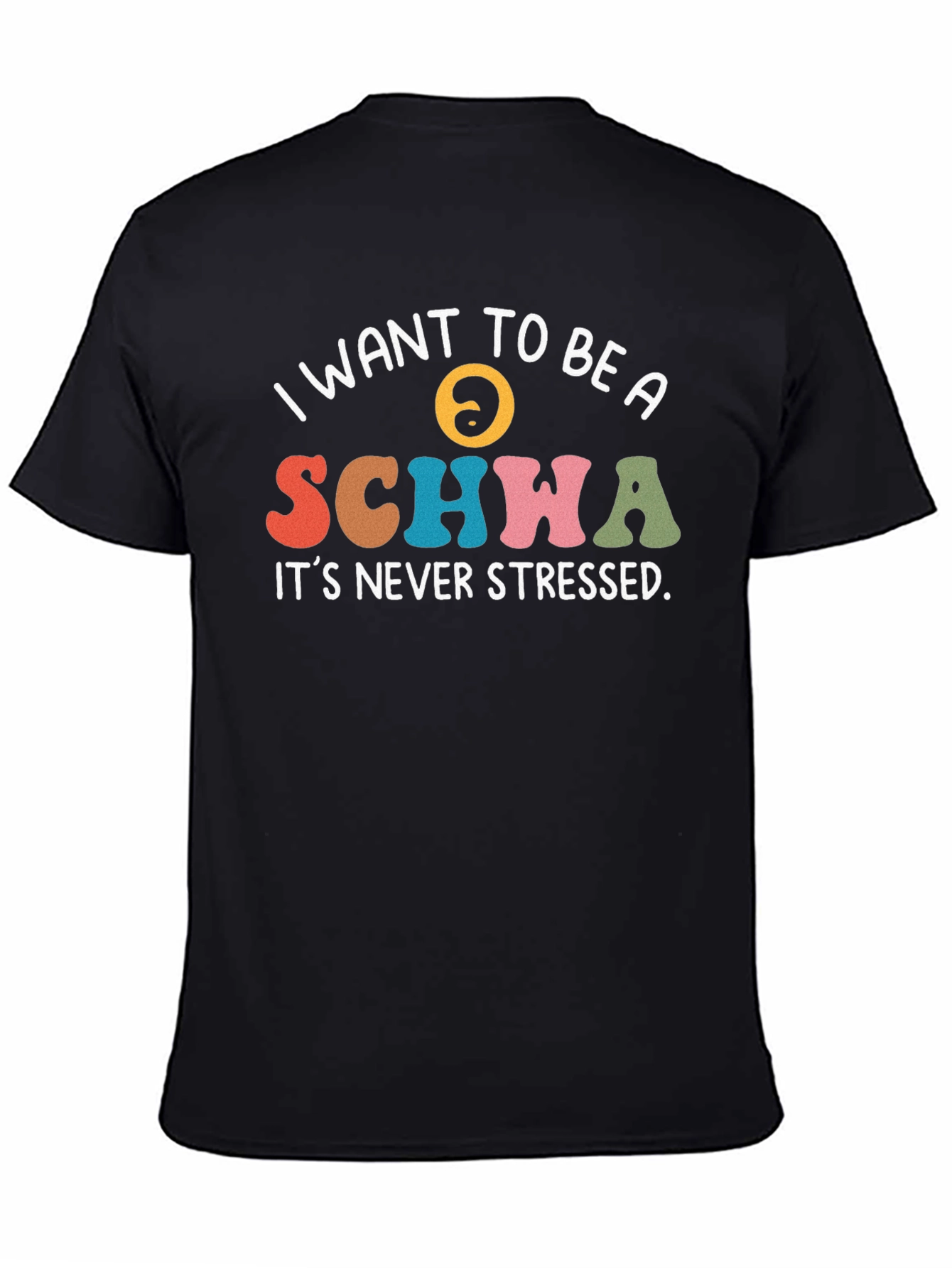 Black I Want To Be a Schwa Black T-Shirt view 4