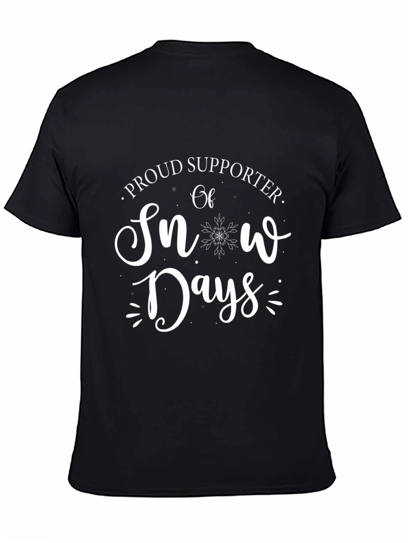 Black Proud Snow Days Supporter Black T-Shirt view 4