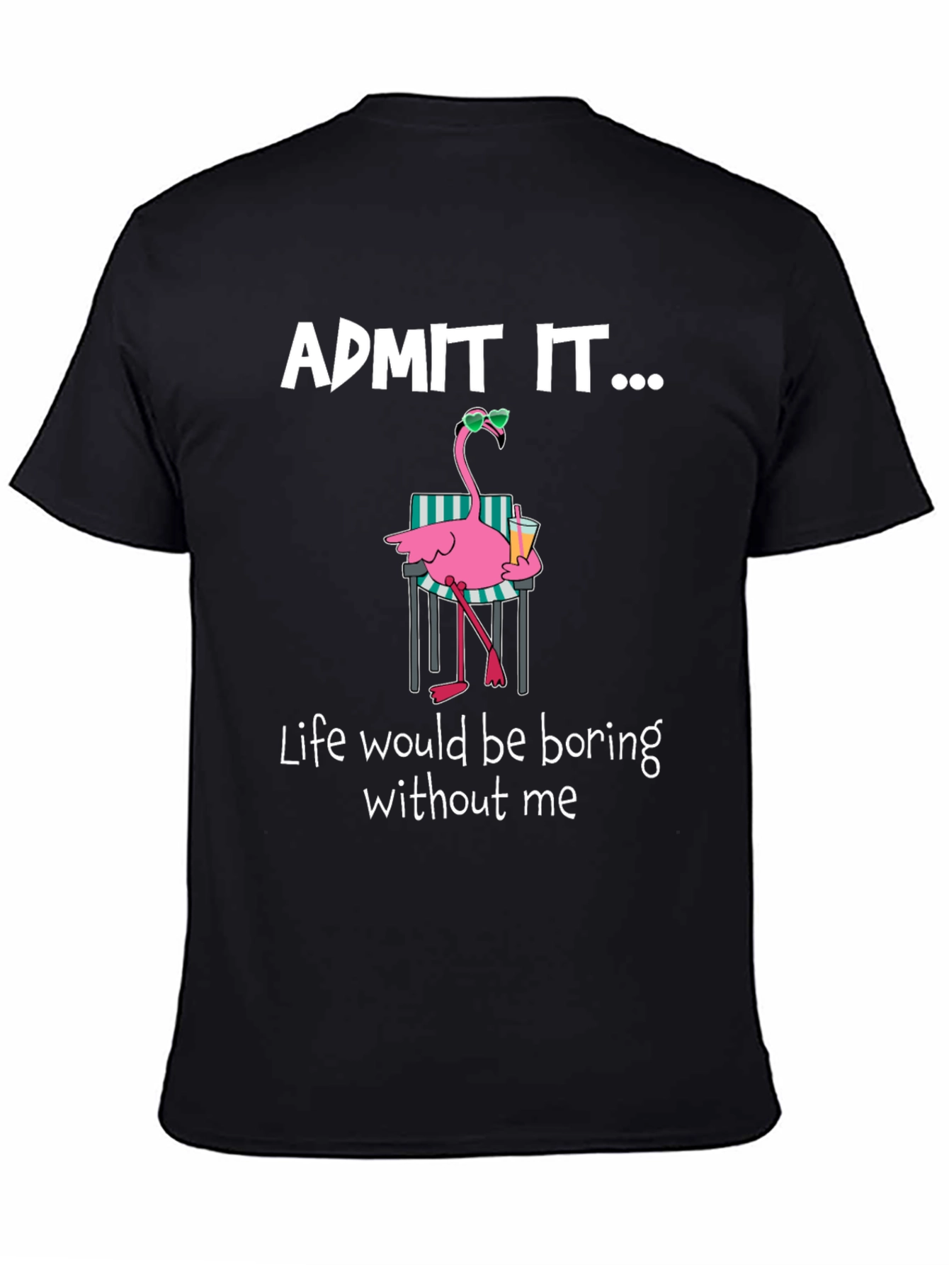 Black Funny Flamingo Admit It T-Shirt view 4