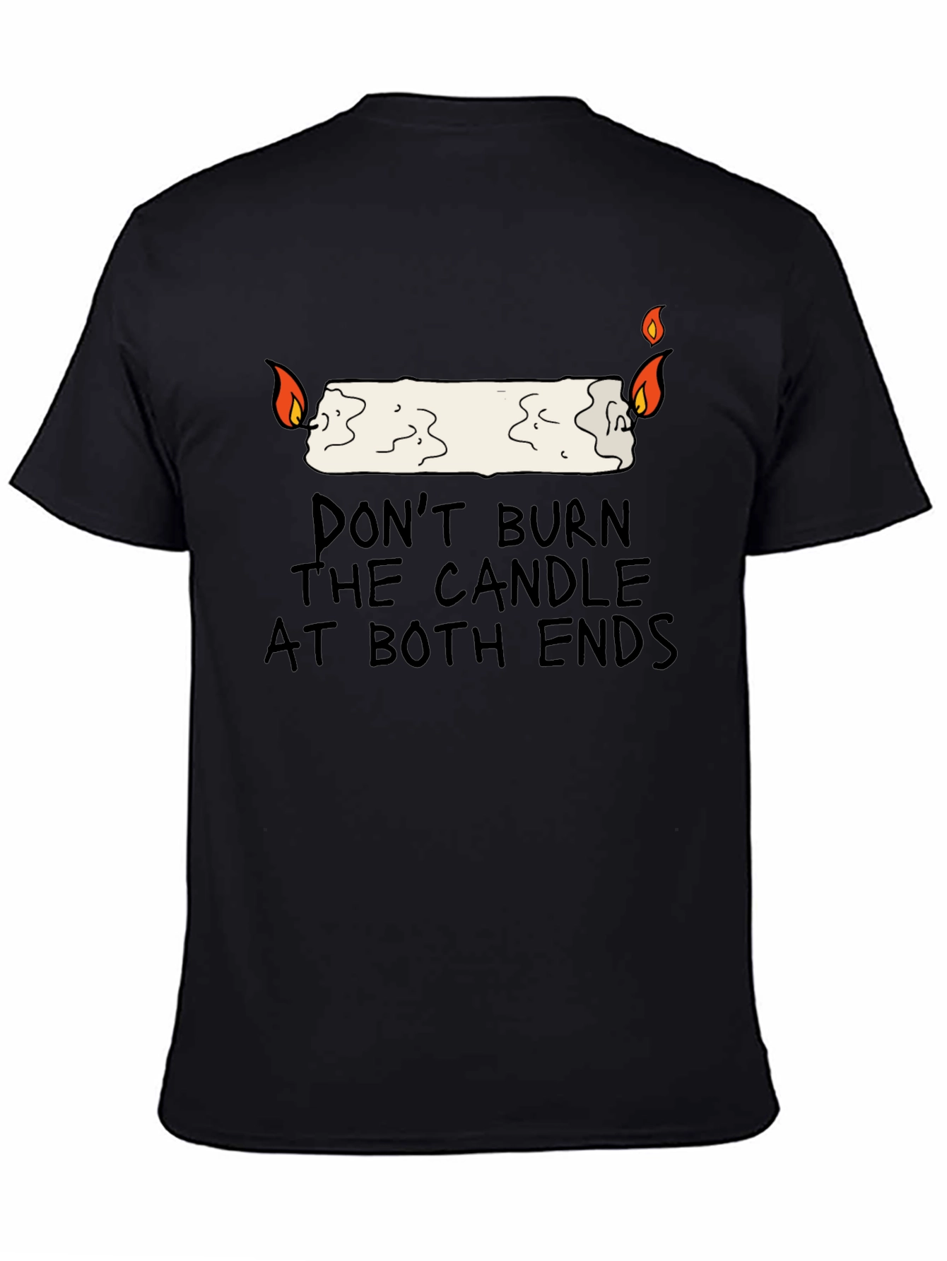Don't Burn the Candle at Both Ends Graphic Tee - 4