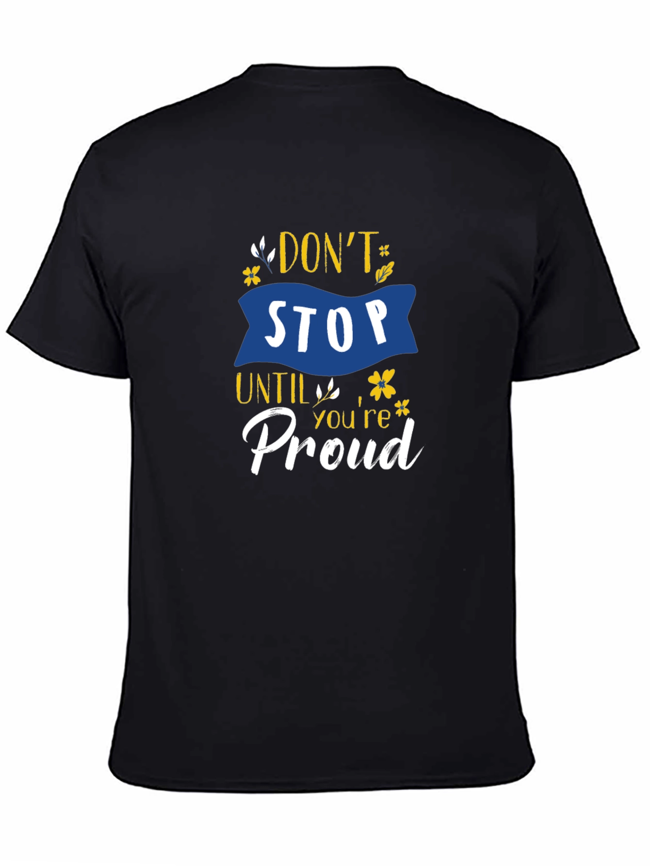 Black Don't Stop Until You're Proud Graphic T-Shirt view 4