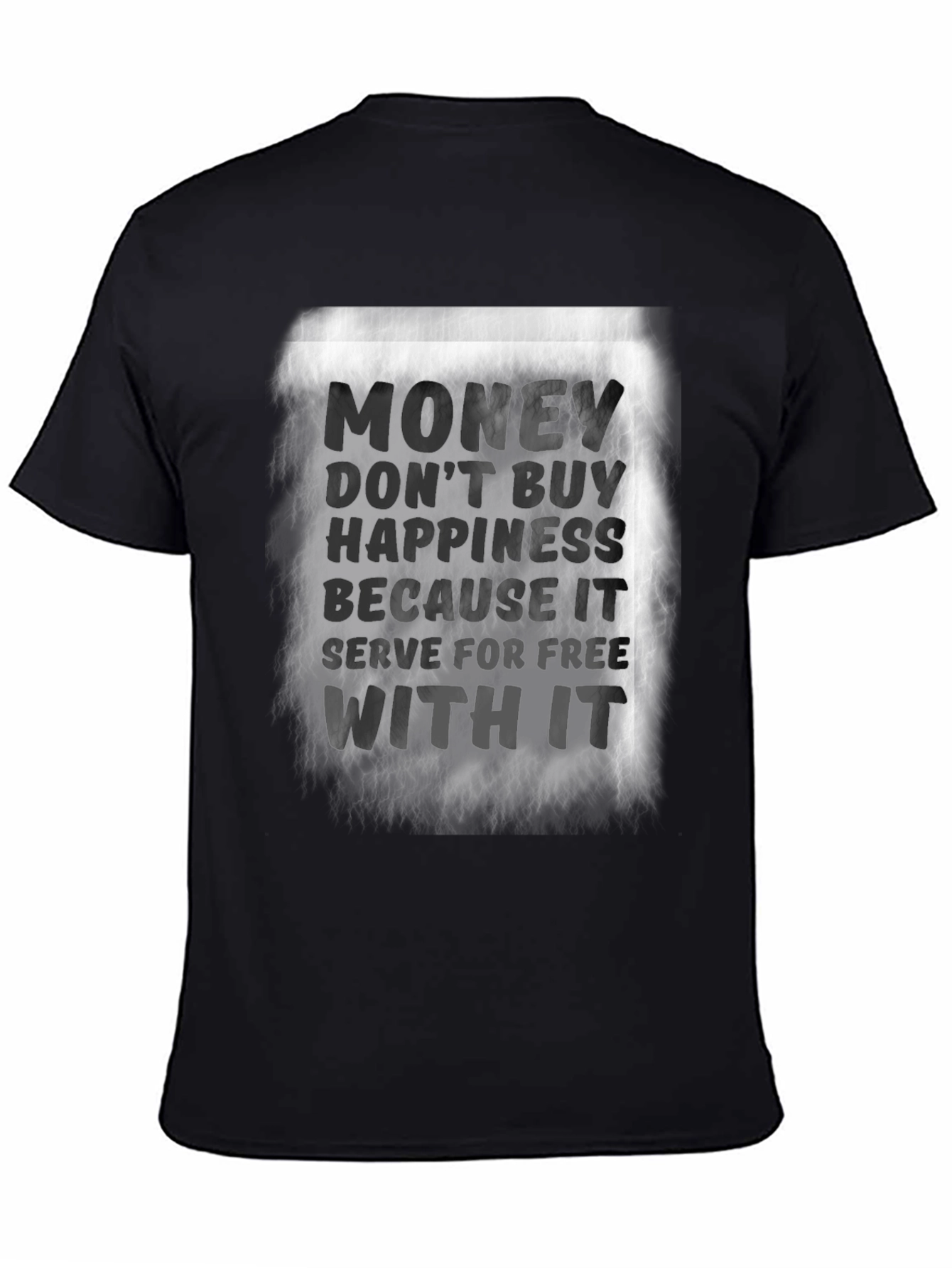 Money Doesn't Buy Happiness T-Shirt - 4