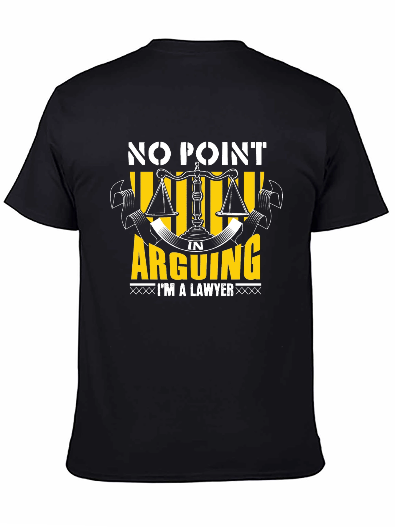 Black No Point in Arguing I'm a Lawyer T-Shirt view 4