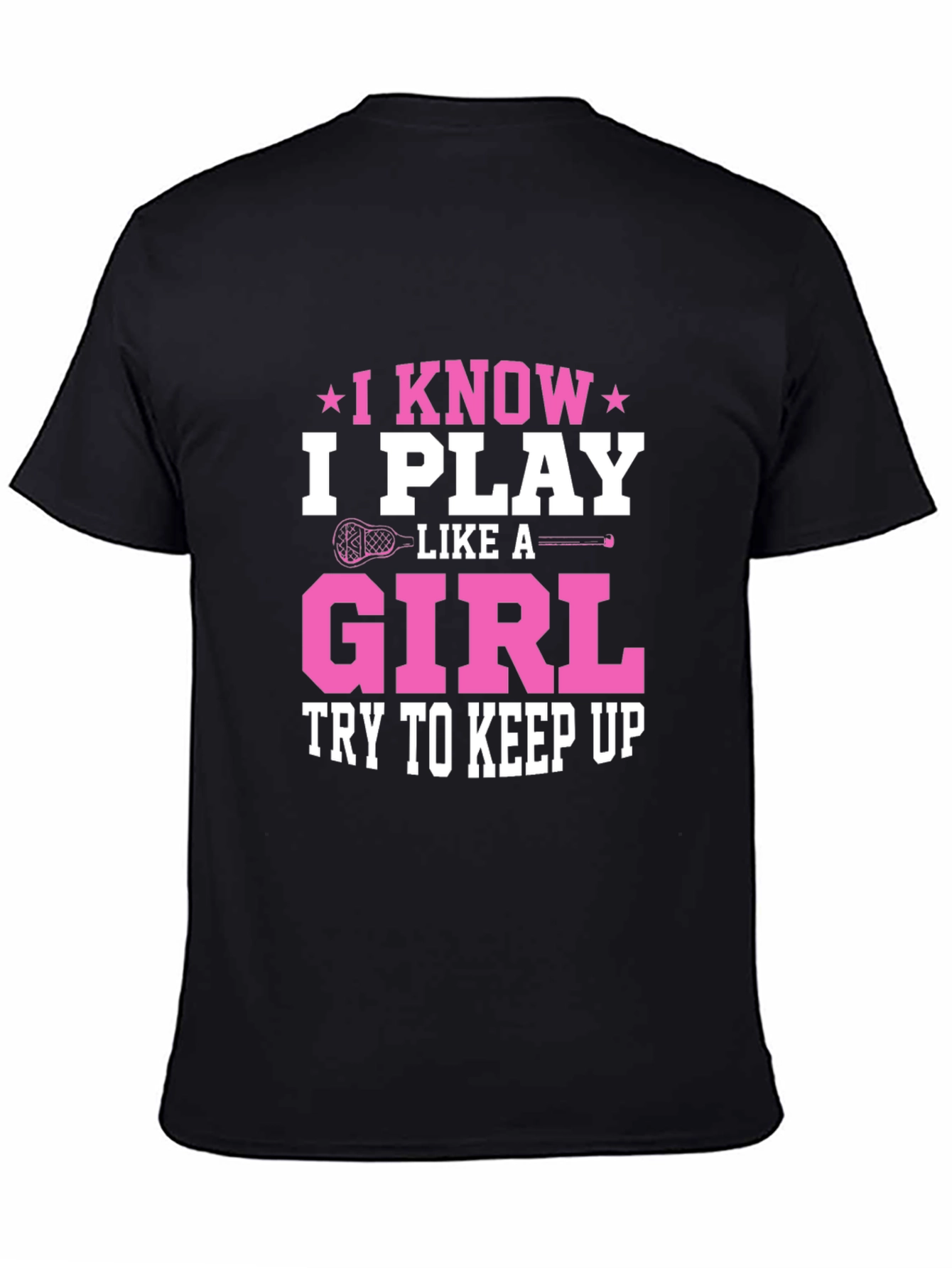 Black I Know I Play Like A Girl T-Shirt view 4