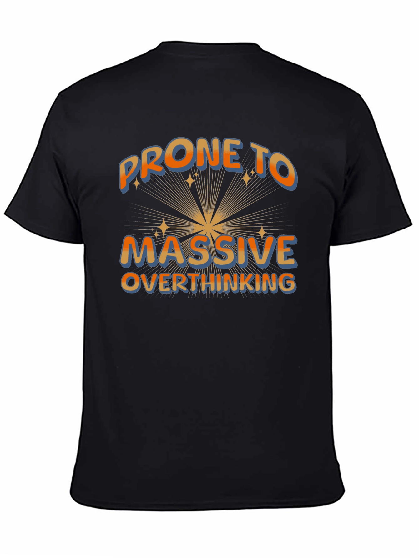 Black Prone To Massive Overthinking T-Shirt view 4