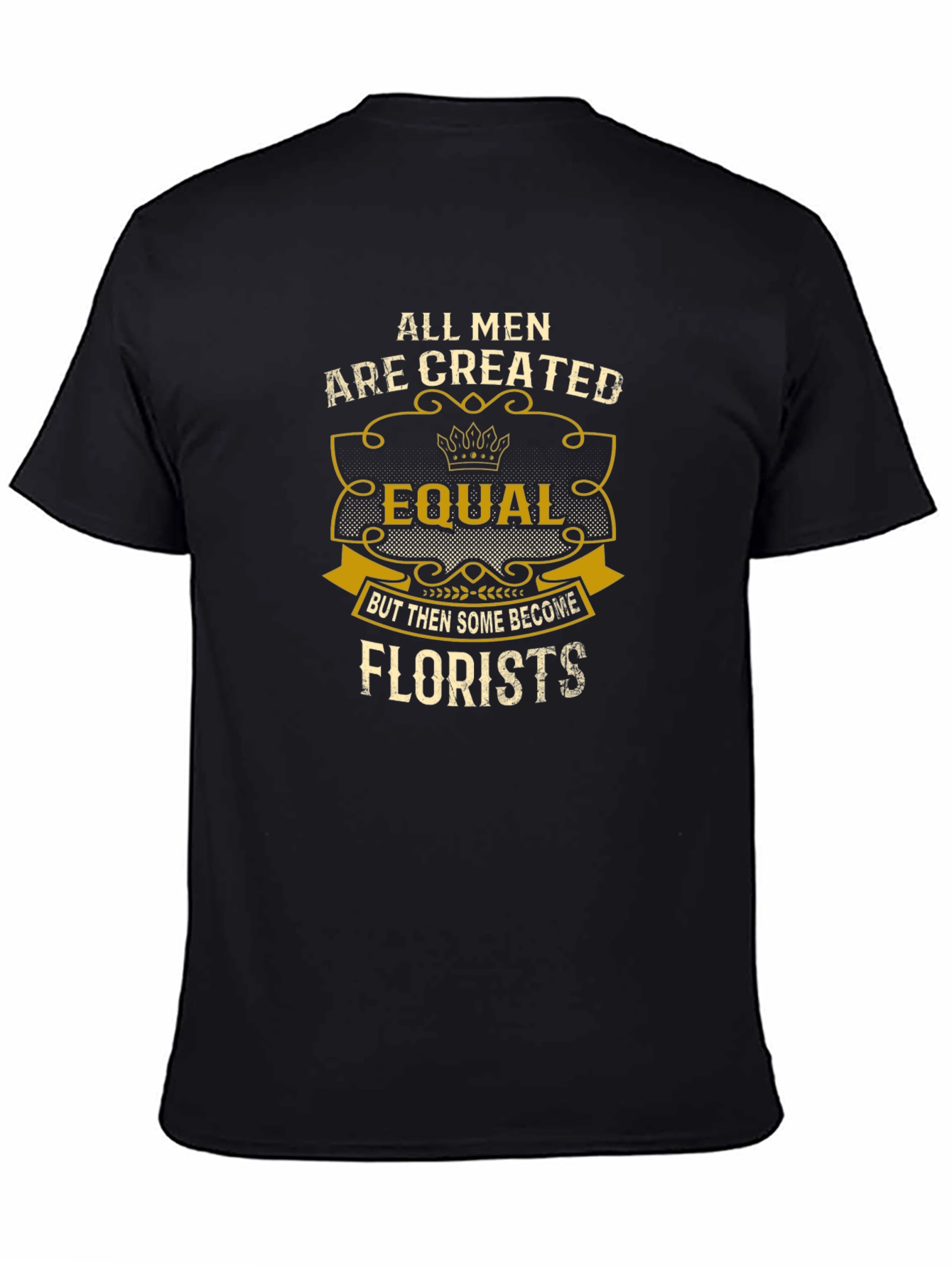Black All Men Are Created Equal Florist T-Shirt view 4