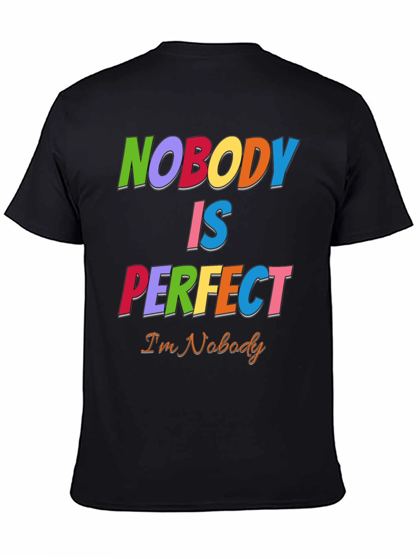 Black Nobody Is Perfect Funny Graphic T-Shirt view 4