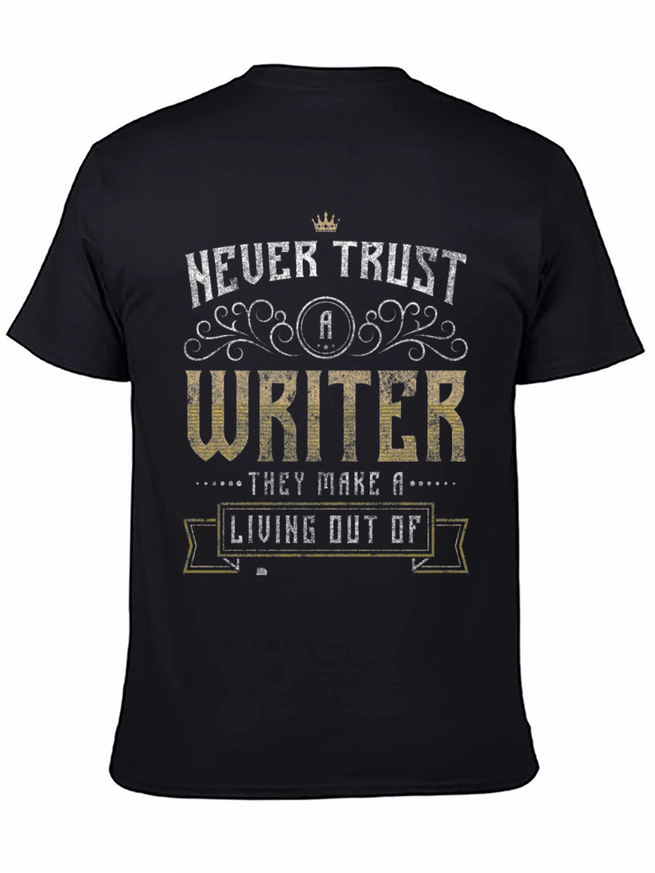 Never Trust a Writer Graphic T-Shirt - 4