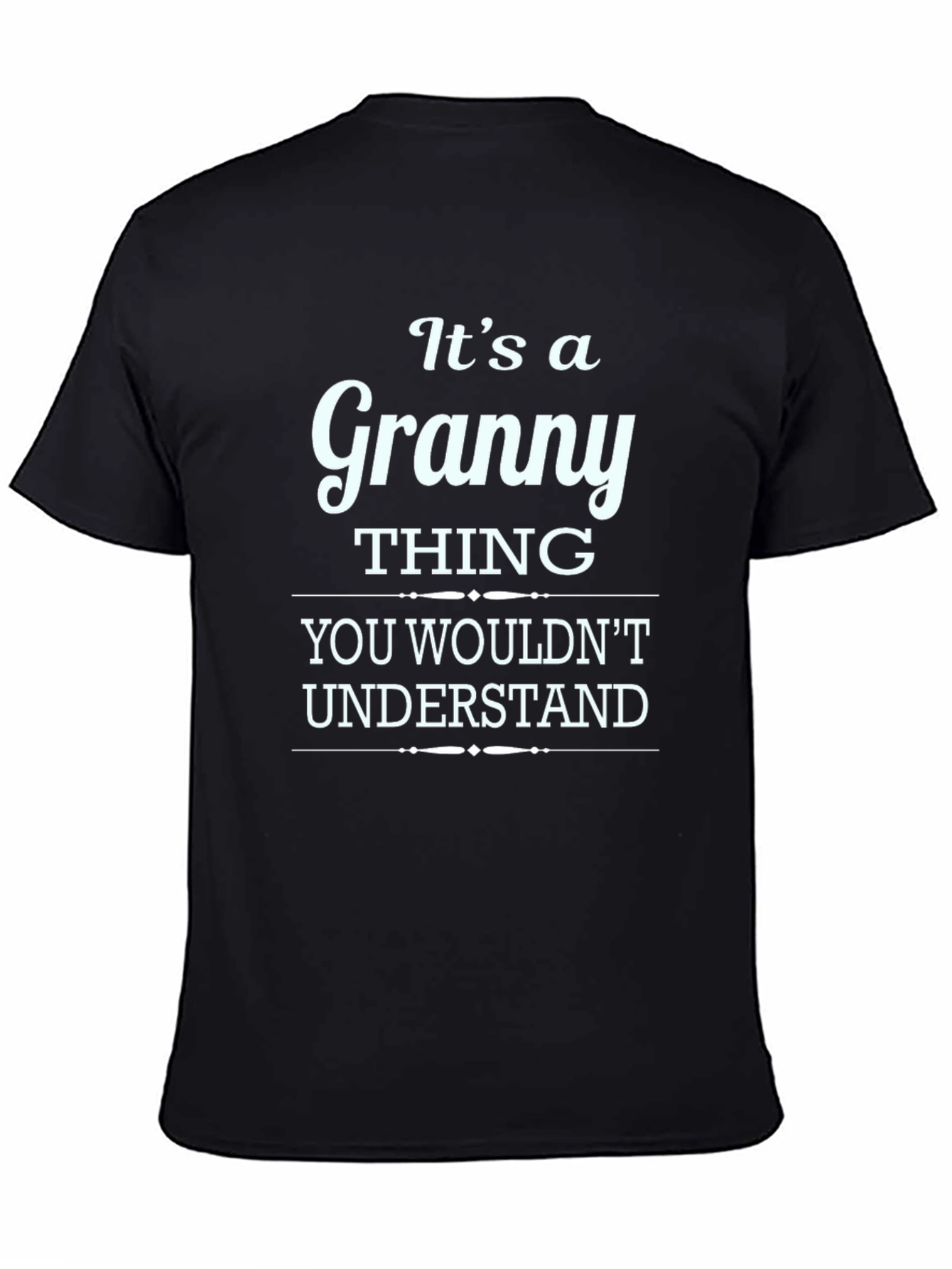 Black It's a Granny Thing T-Shirt view 4