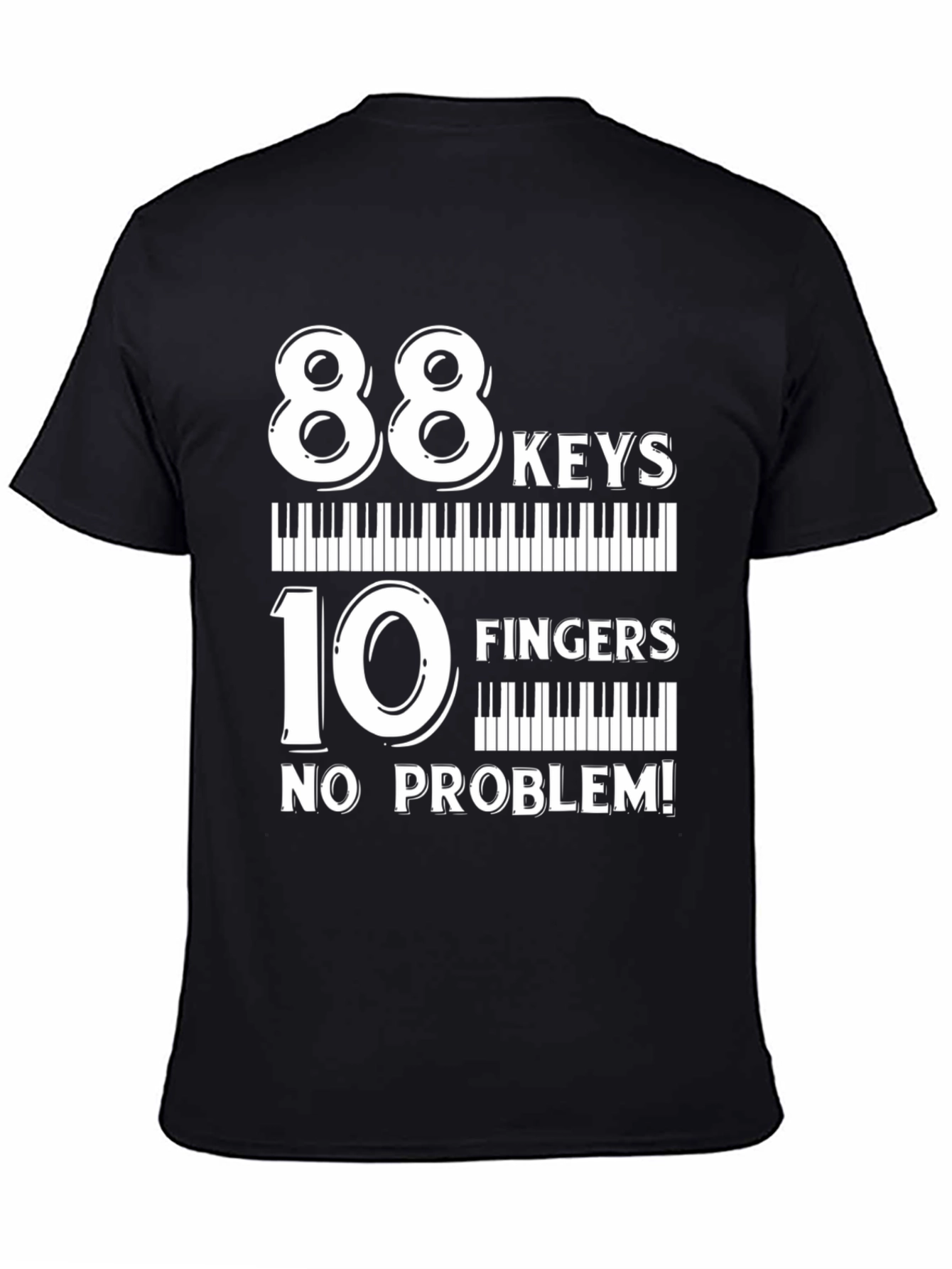 Black 88 Keys 10 Fingers No Problem T-Shirt view 4