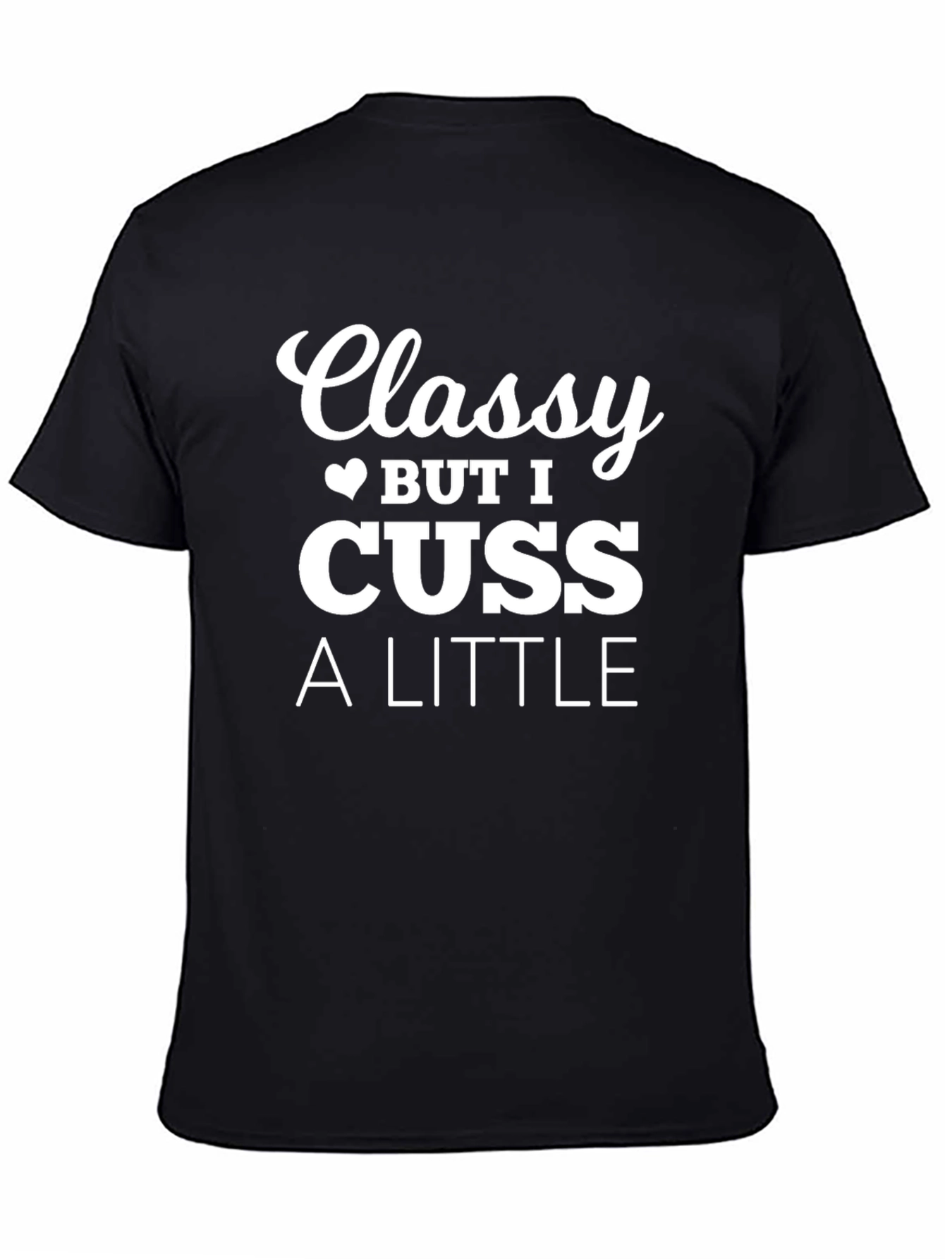 Black Classy But I Cuss a Little T-Shirt view 4