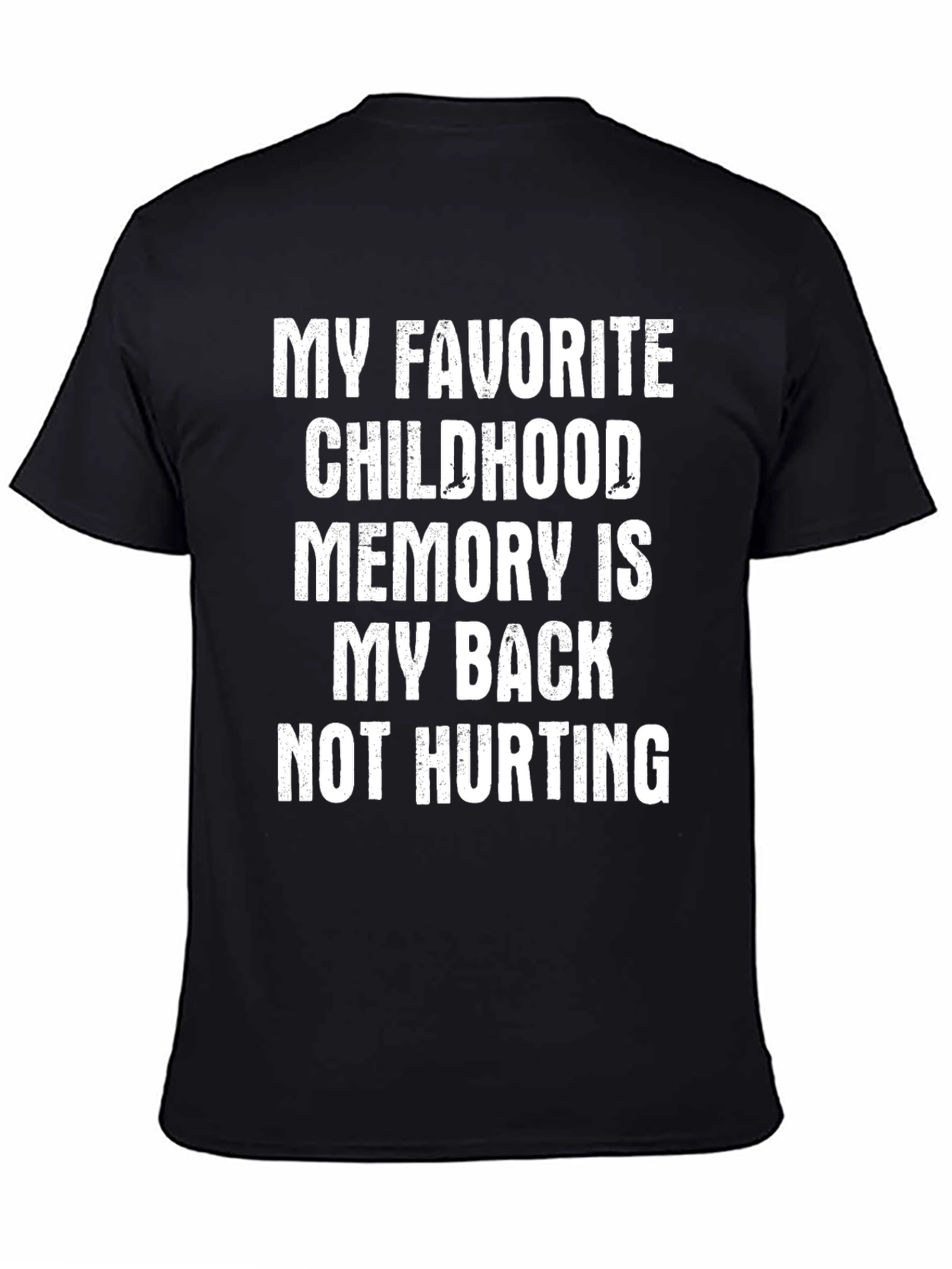 Black Funny Back Pain T-Shirt: My Favorite Childhood Memory view 4