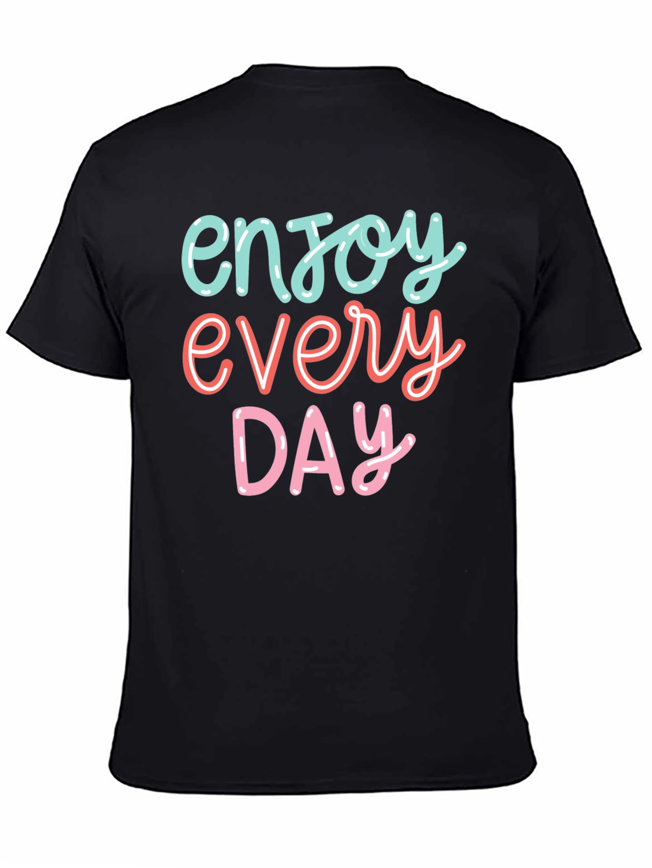 Black Enjoy Every Day Graphic Tee - Positive Vibes T-Shirt view 4