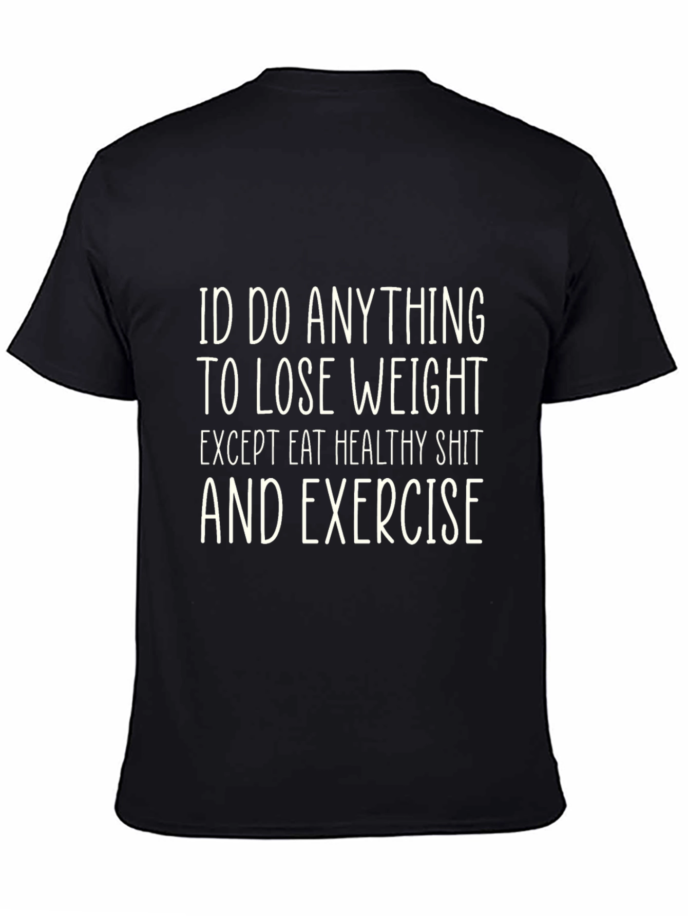 Black Funny Weight Loss T-Shirt - Eat Healthy & Exercise Humor view 4