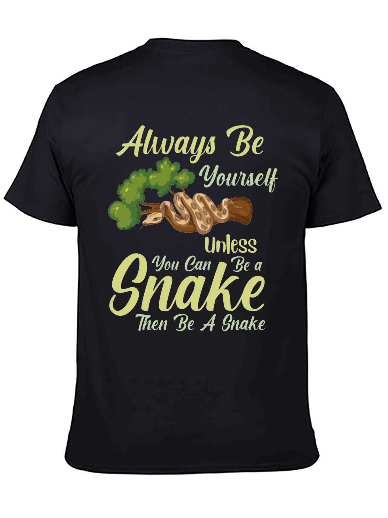 Black Always Be Yourself Unless You Can Be A Snake T-Shirt view 4